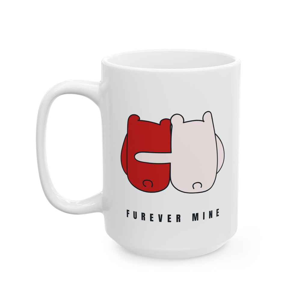 Lil-Mugs — Furever Mine Ceramic Mug (11oz, 15oz)