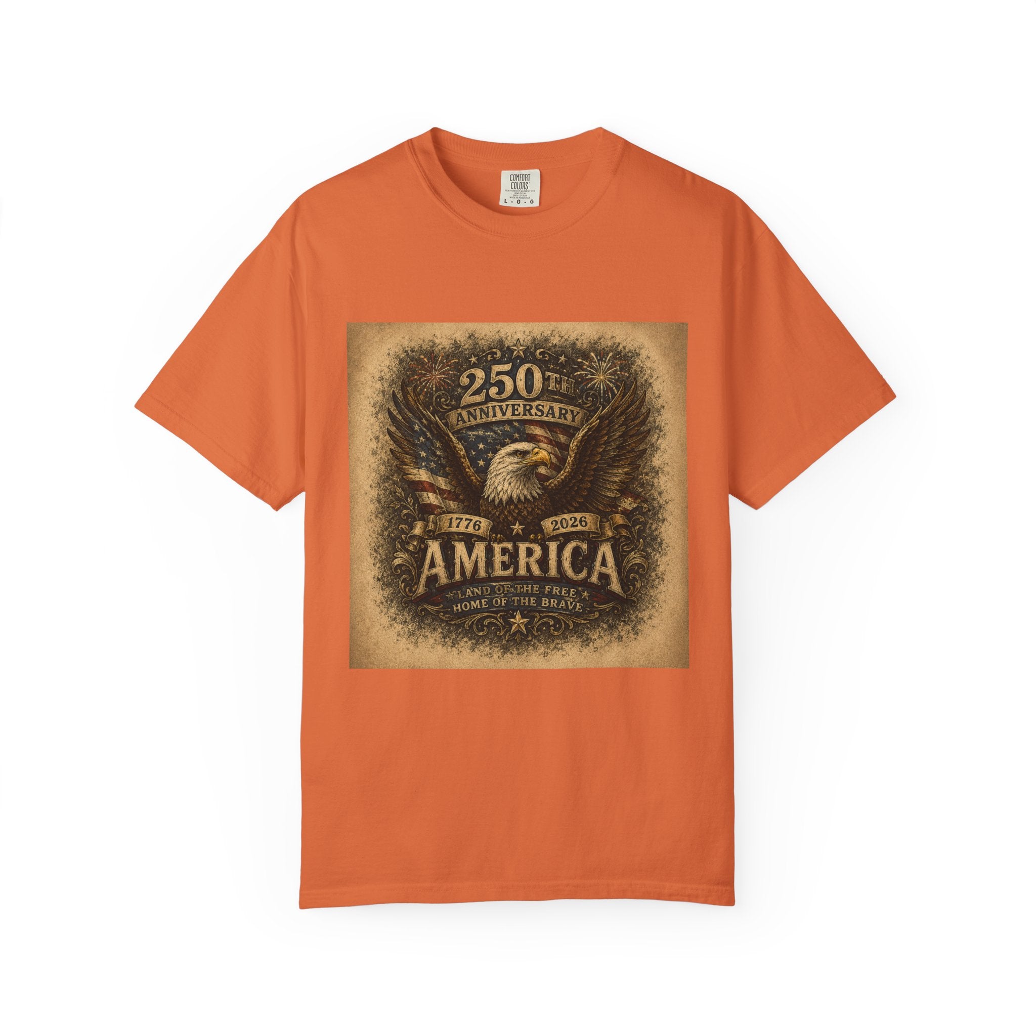 America 250th Anniversary — Land of the Free. Home of the Brave. T-Shirt