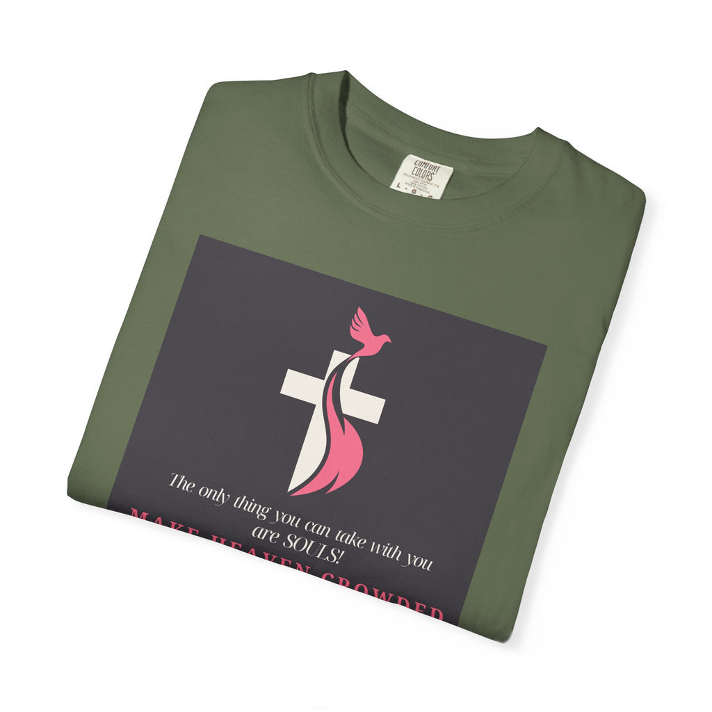 Chick-Shirts — “Make Heaven Crowded” Inspirational Tee
