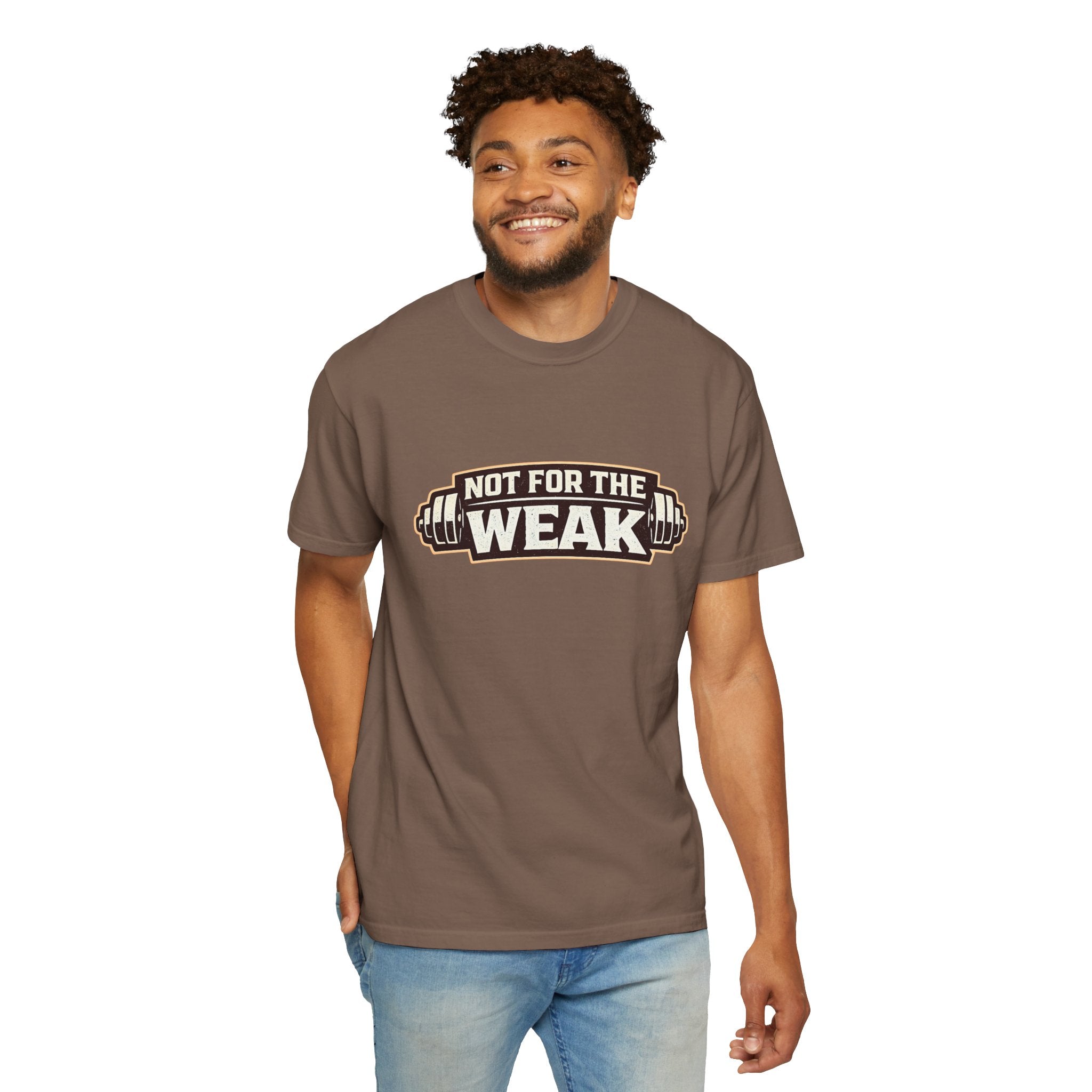 Dude-Shirts ~ Not For The Weak T-Shirt — Graphic Tee
