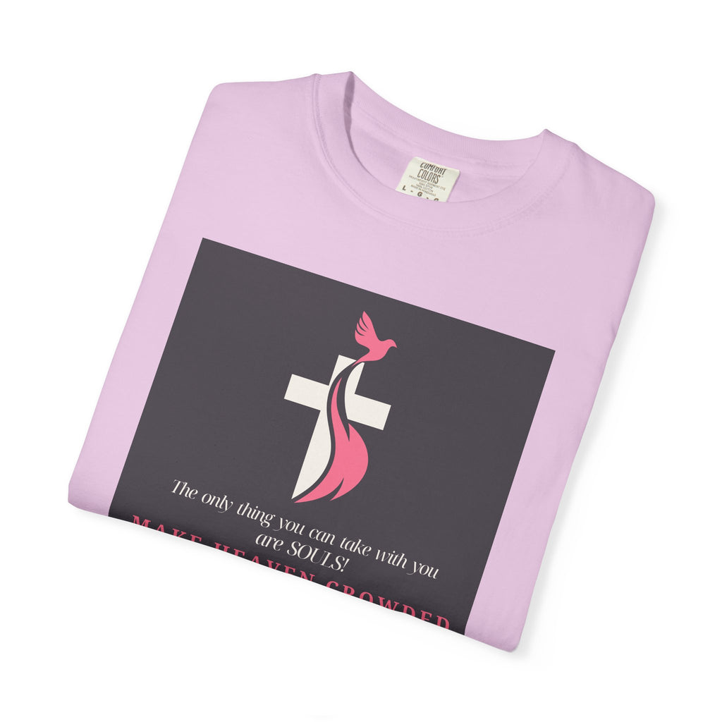 Chick-Shirts — “Make Heaven Crowded” Inspirational Tee