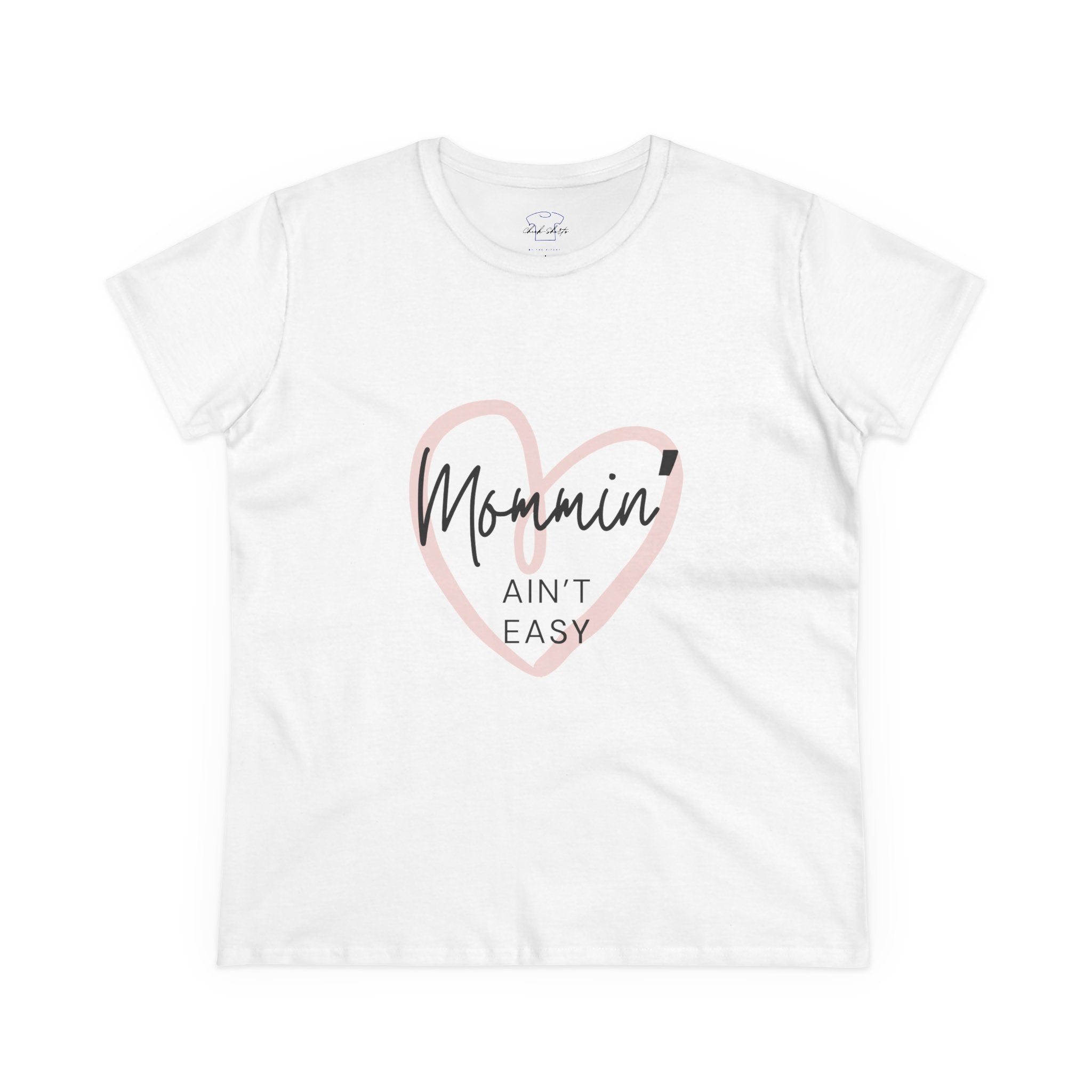 Chick-Shirts ~ Mommin' Ain't Easy Women's Tee