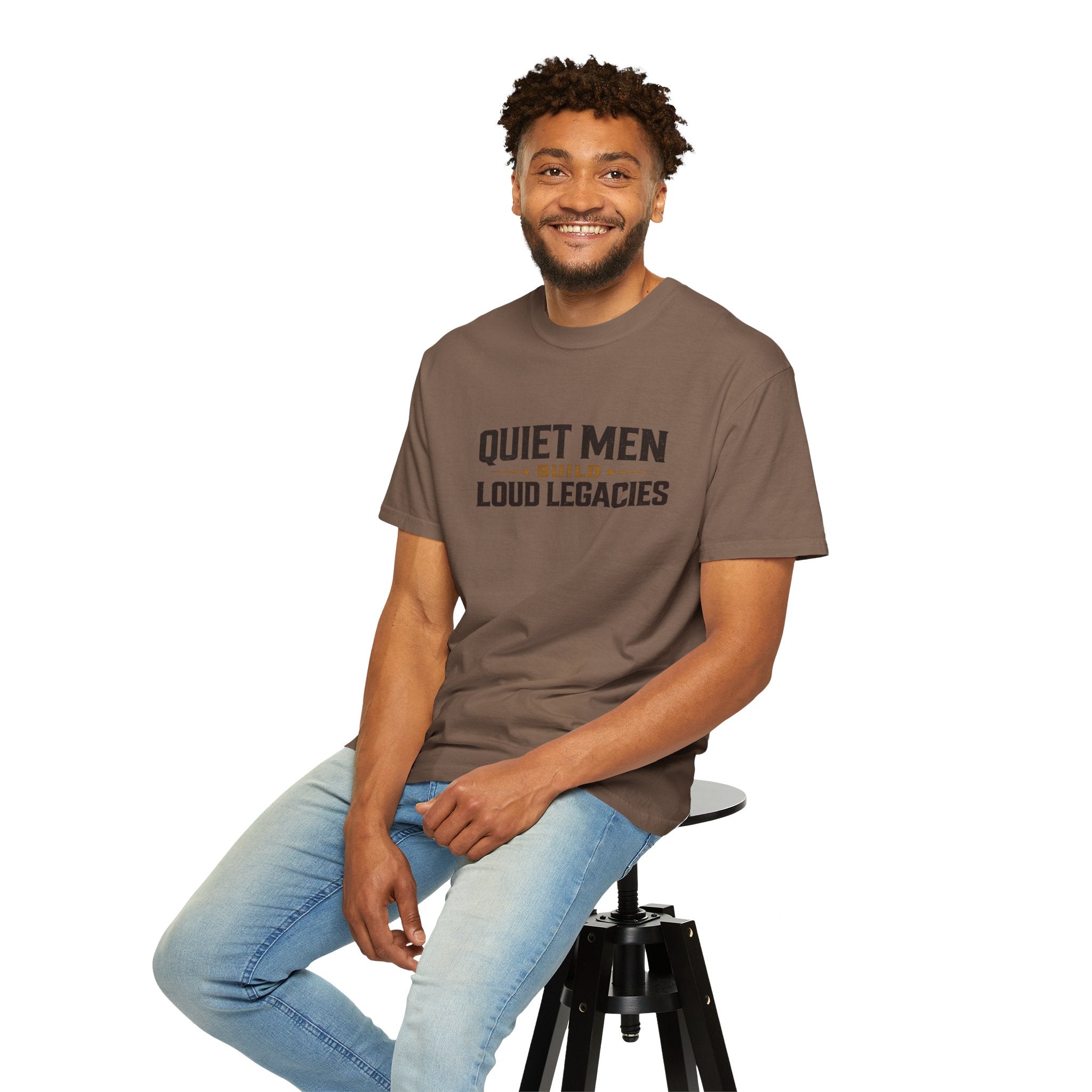 Dude-Shirts ~ Quiet Men Build Loud Legacies Graphic Tee