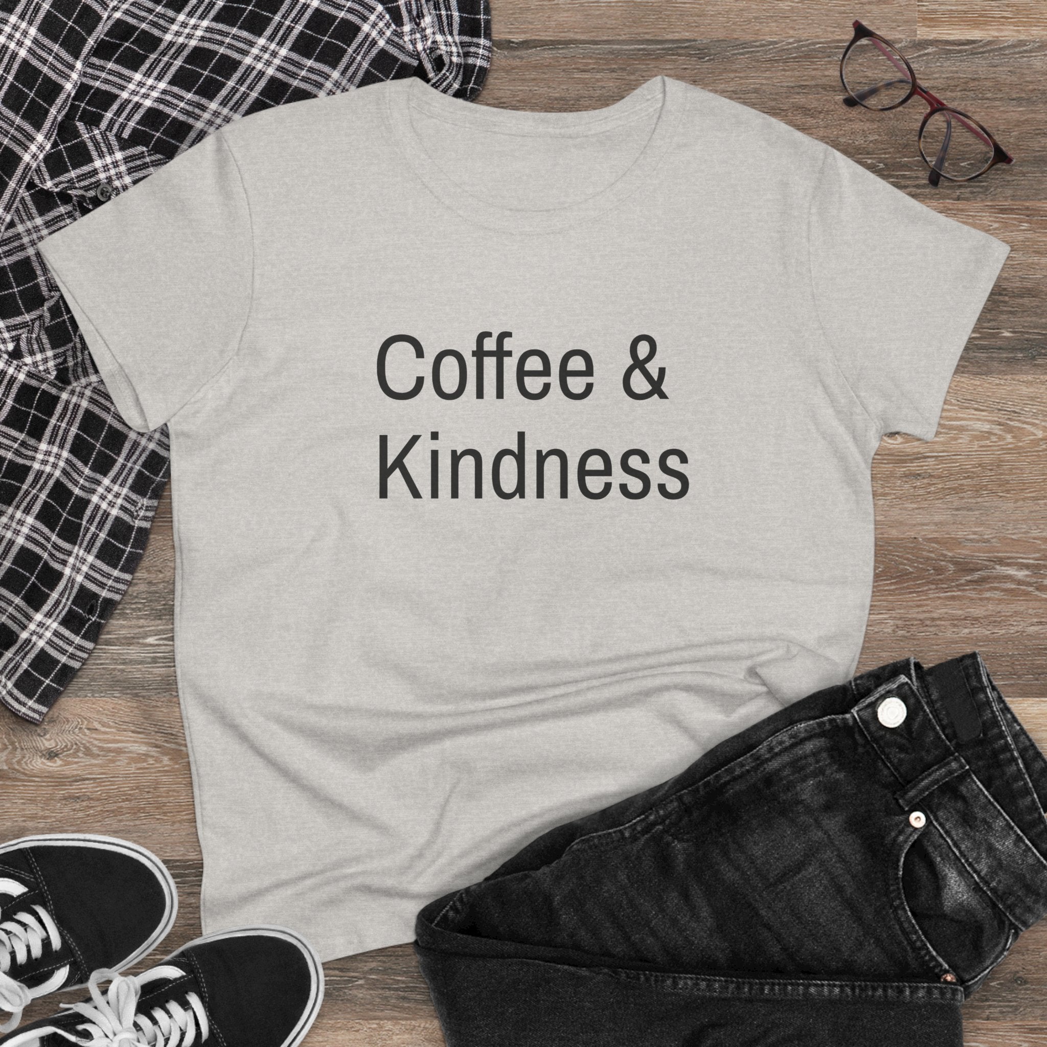 Chick-Shirts ~ Coffee & Kindness Women's Tee