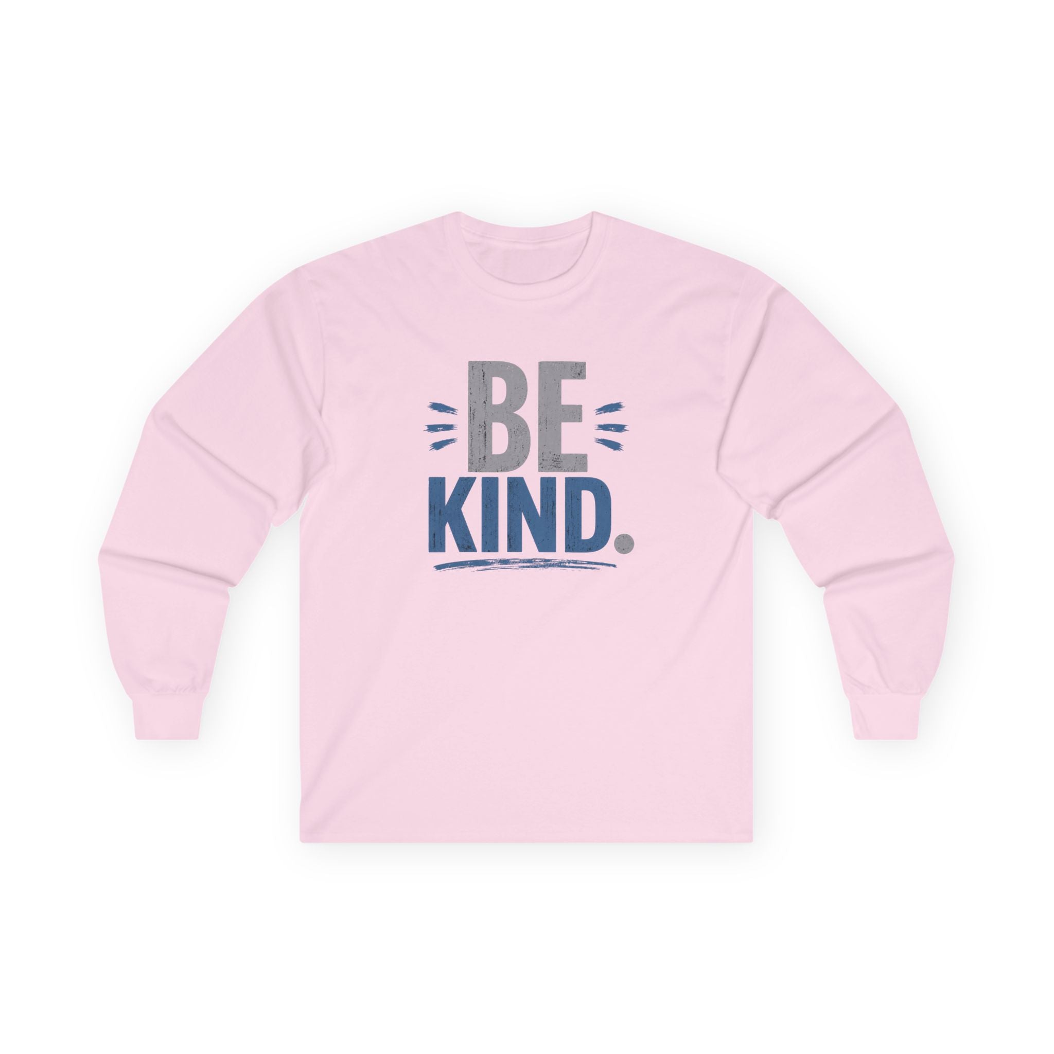 UNISEX ~ Be Kind. ~ Long Sleeve Tee