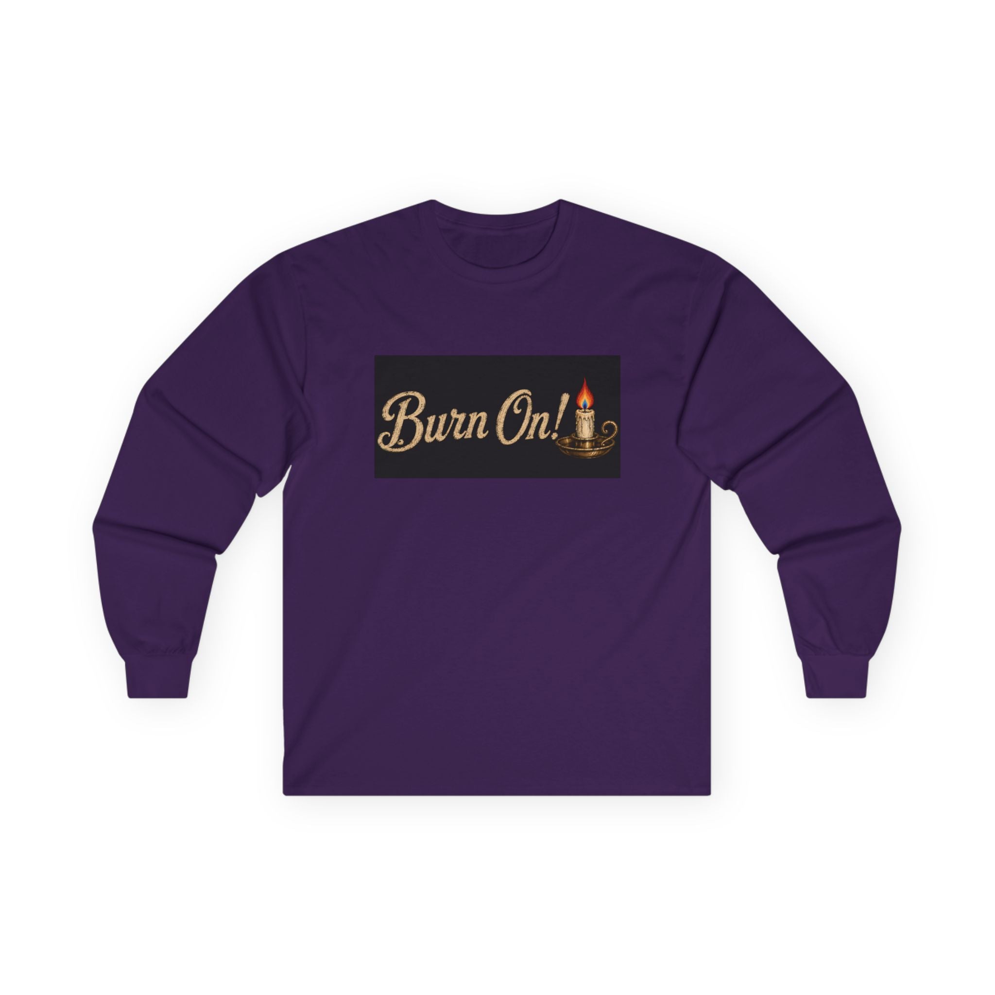 Burn On! Inspirational Long Sleeve Graphic Tee