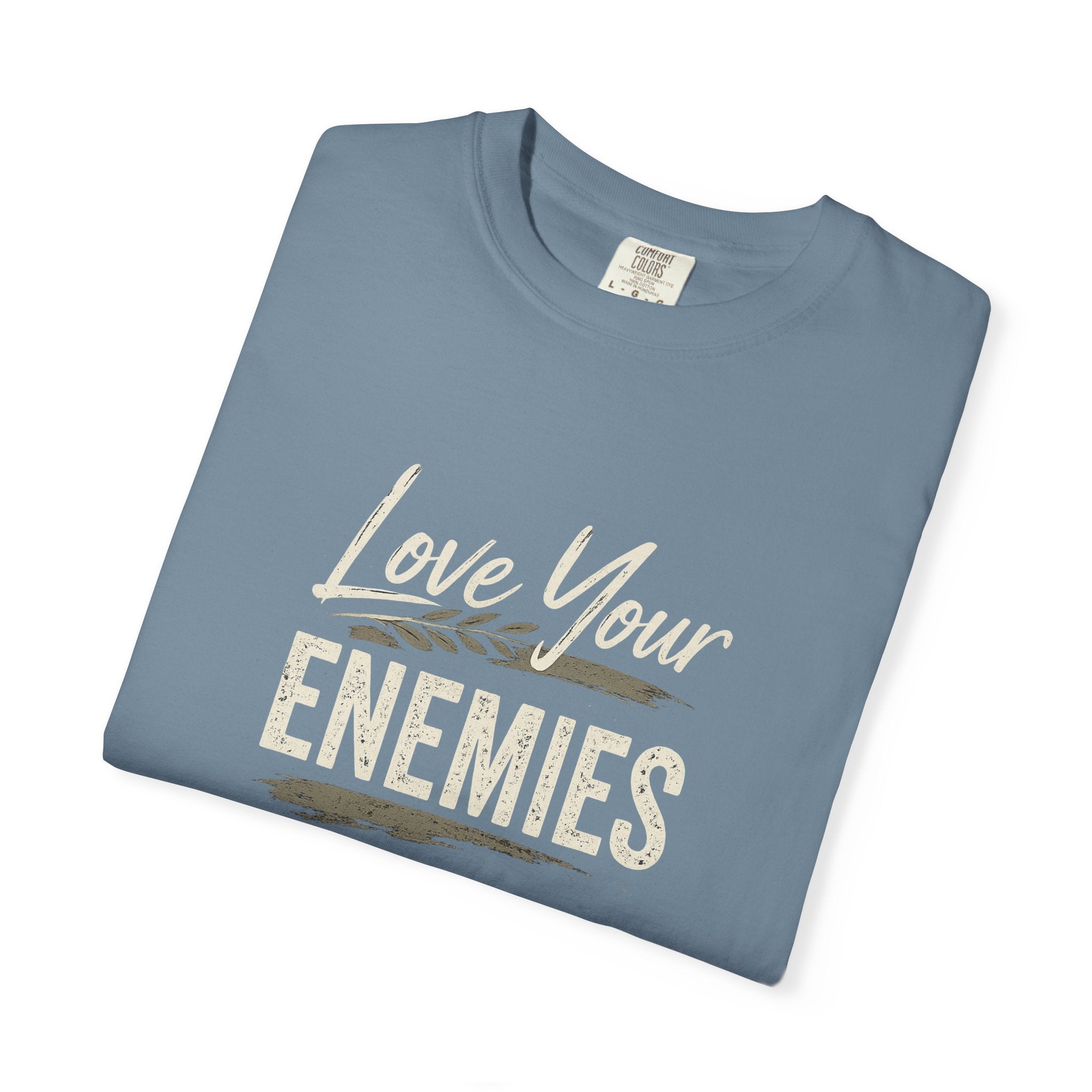 Chick-Shirts ~ Love Your Enemies — Graphic Tee