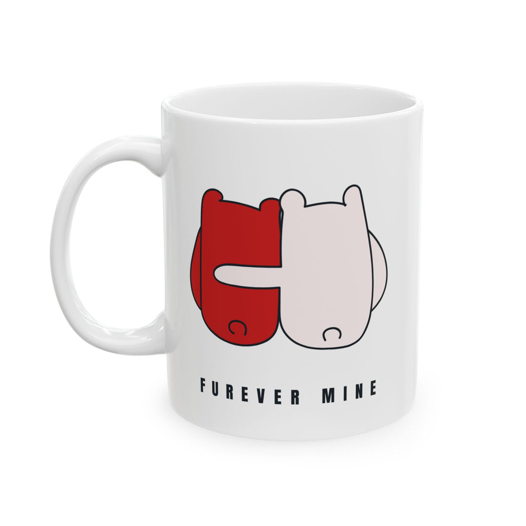 Lil-Mugs — Furever Mine Ceramic Mug (11oz, 15oz)