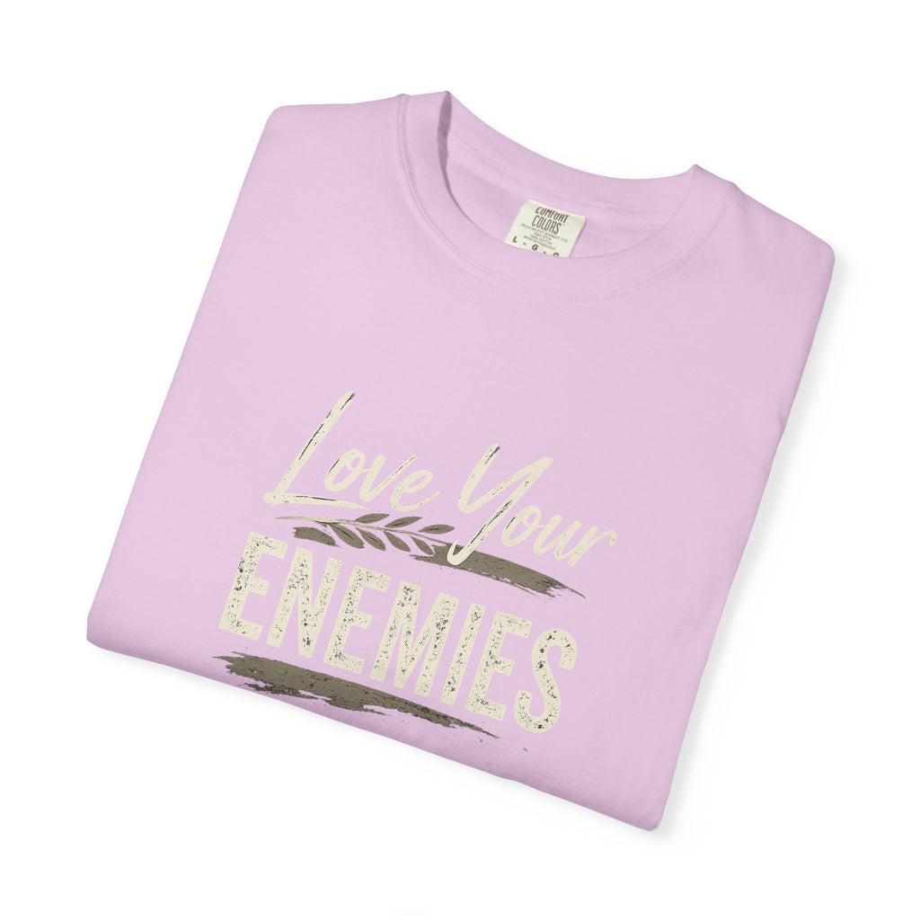 Chick-Shirts ~ Love Your Enemies — Graphic Tee