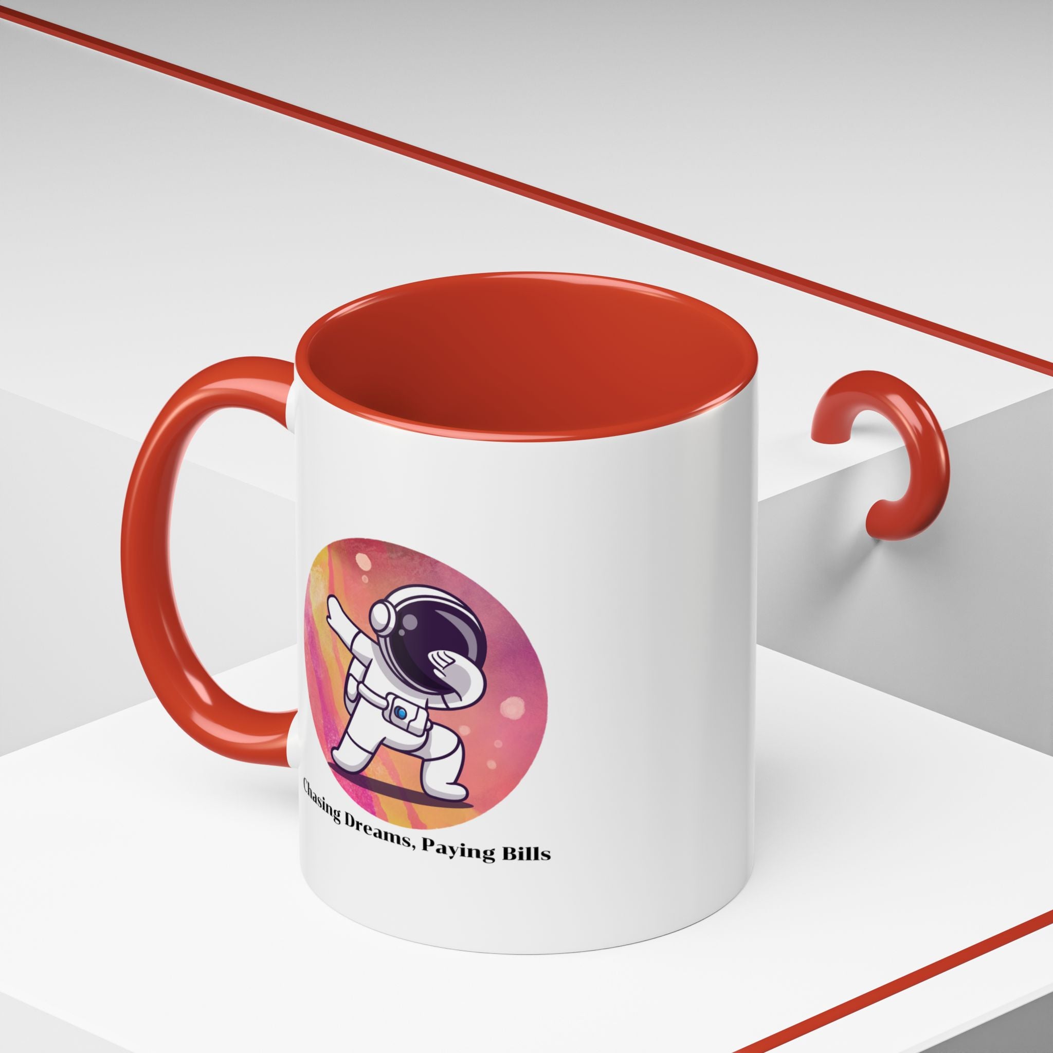 Lil-Mugs ~ Chasing Dreams. Paying Bills - Accent Mug (11oz/15oz)