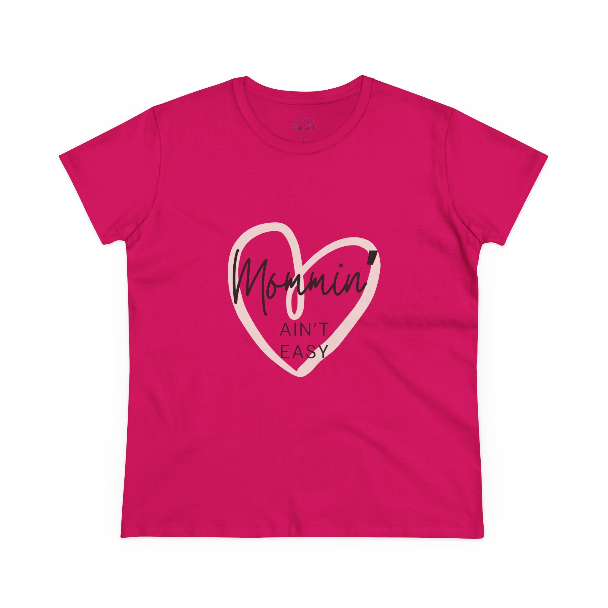 Chick-Shirts ~ Mommin' Ain't Easy Women's Tee