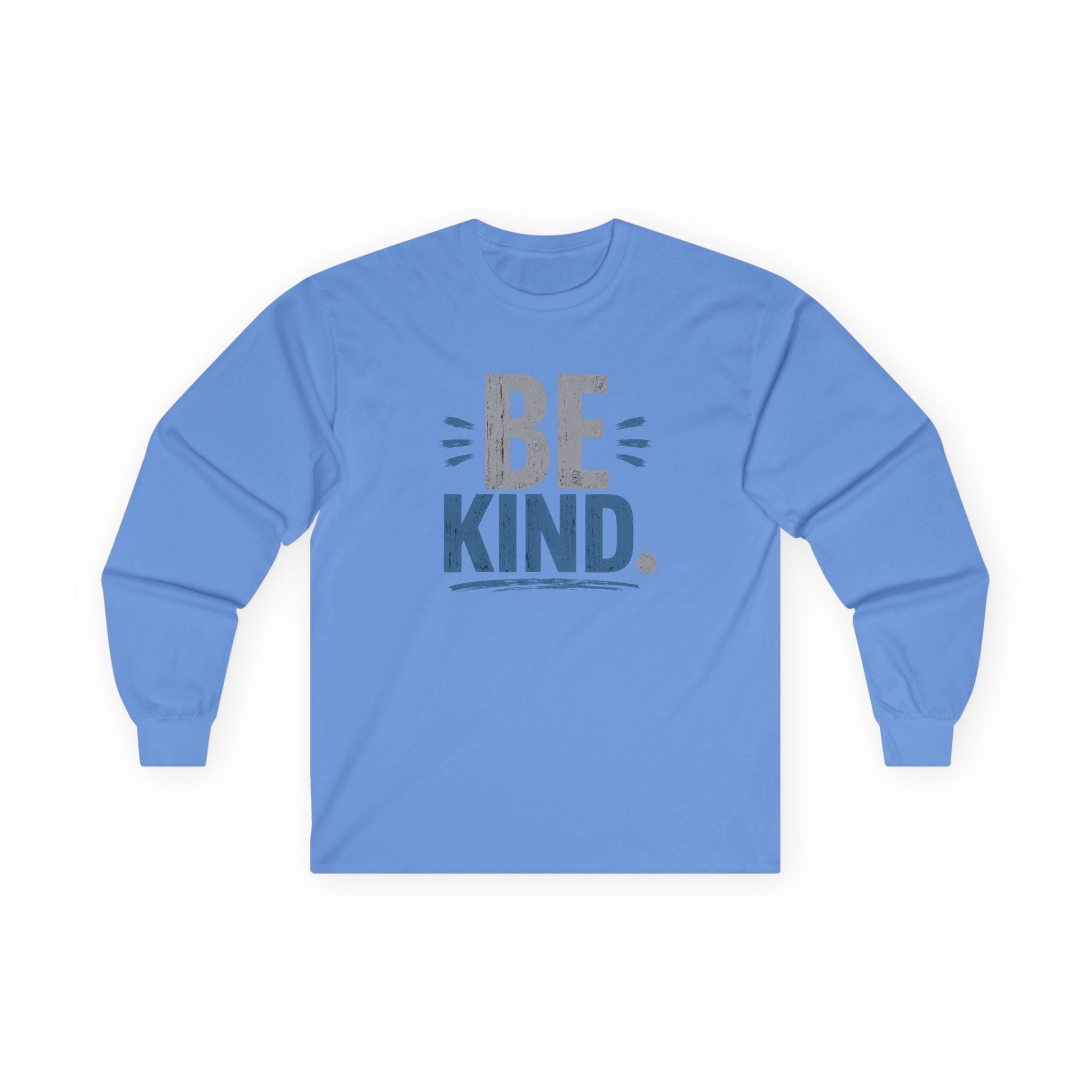 UNISEX ~ Be Kind. ~ Long Sleeve Tee