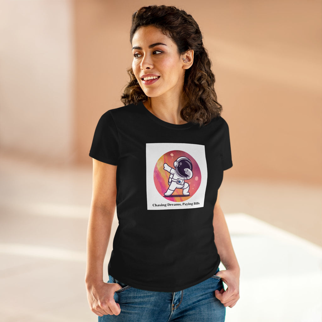 Chick-Shirts ~ Chasing Dreams. Paying Bills. ~ Women's Midweight Cotton Tee
