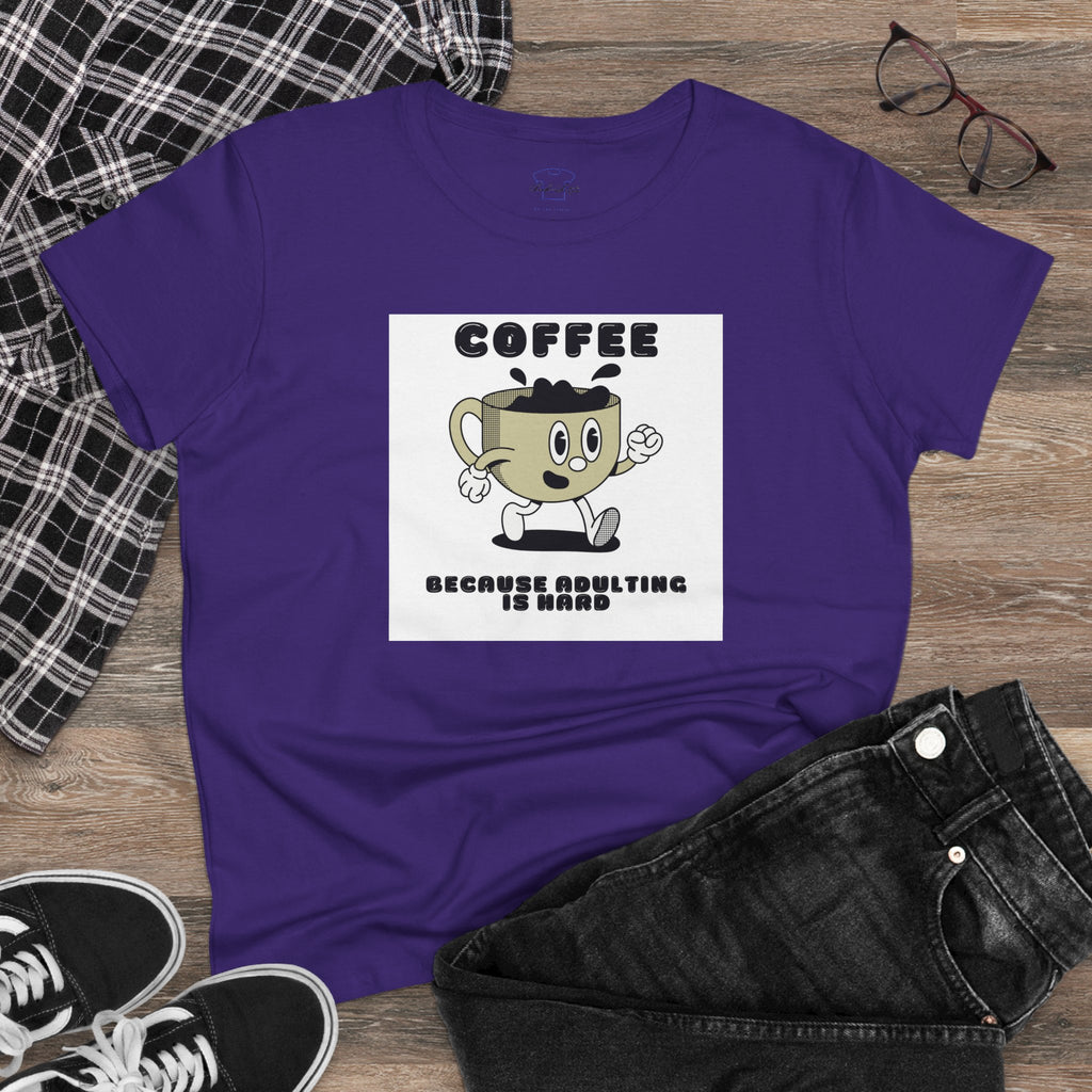 Chick-Shirts ~ Coffee Because Adulting Is Hard -Women's Tee