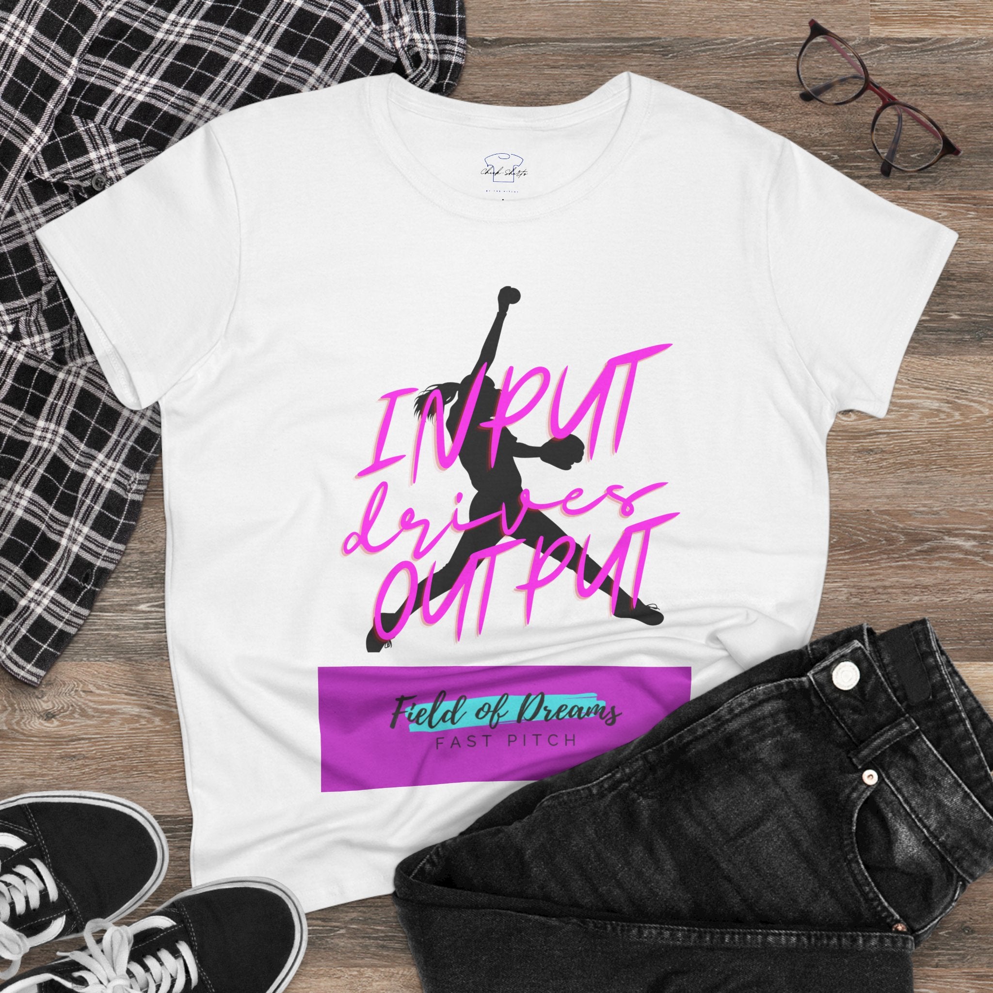 Chick-Shirts ~ Field of Dreams INPUT DRIVES OUTPUT Tee