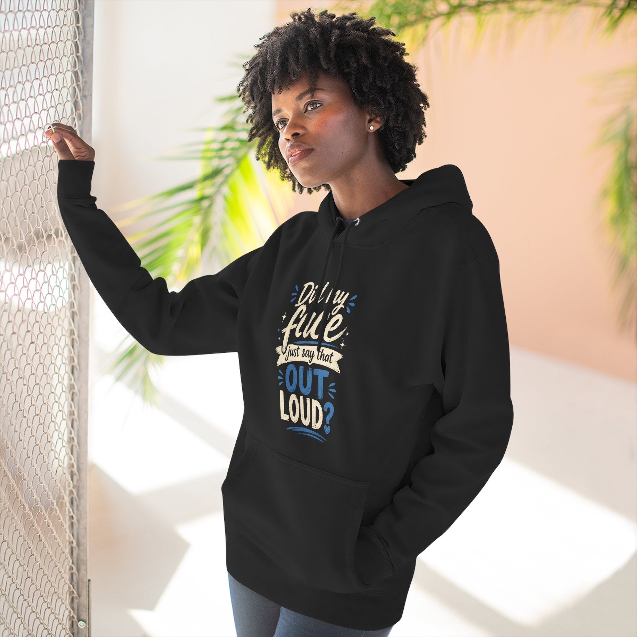 Chick-Shirts ~ "Did My Face Just Say That Out Loud?" Fleece Pullover Hoodie