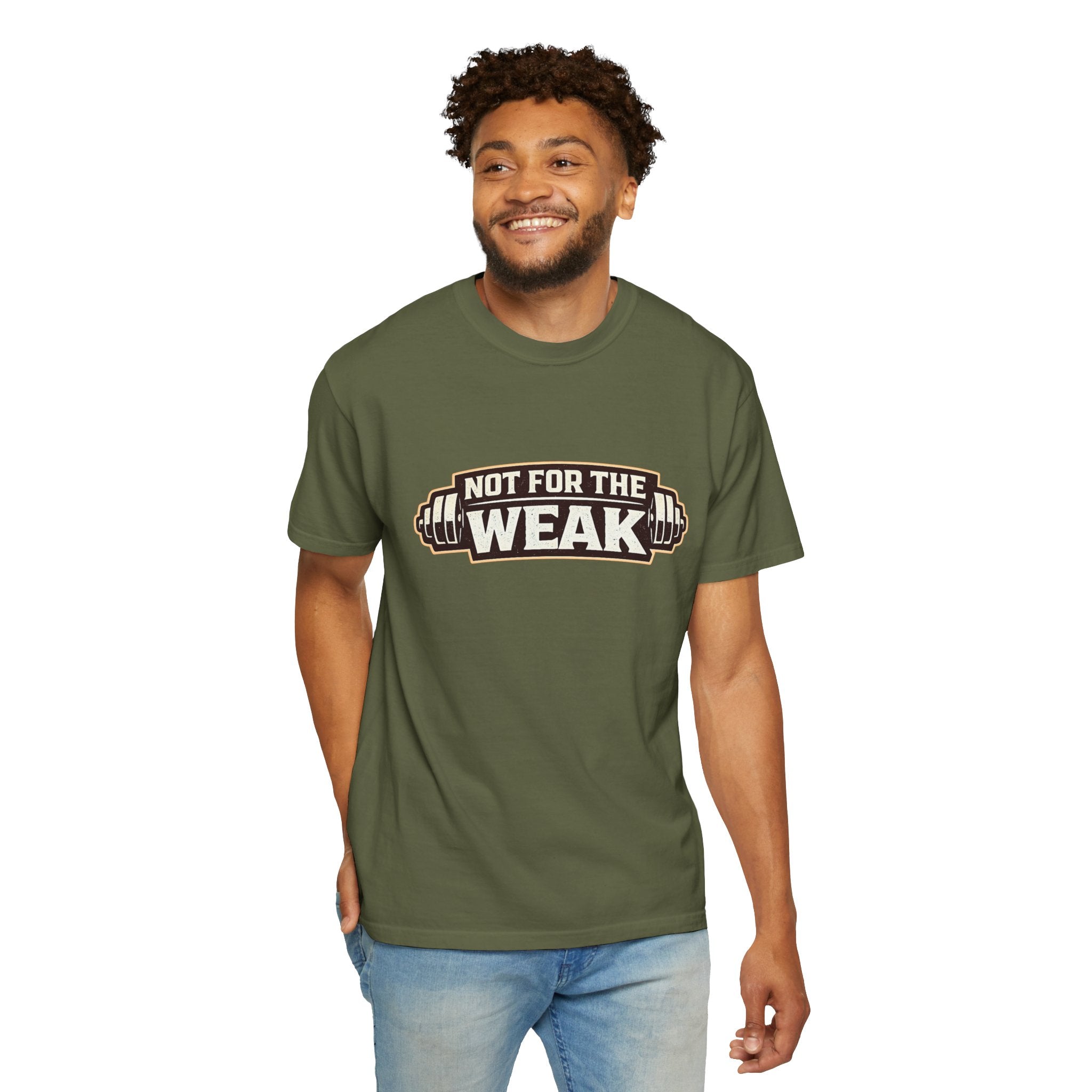Dude-Shirts ~ Not For The Weak T-Shirt — Graphic Tee