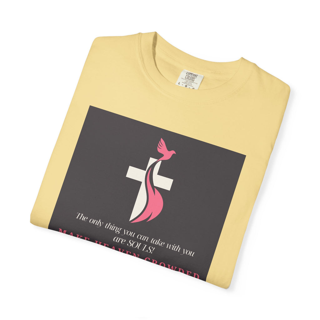 Chick-Shirts — “Make Heaven Crowded” Inspirational Tee