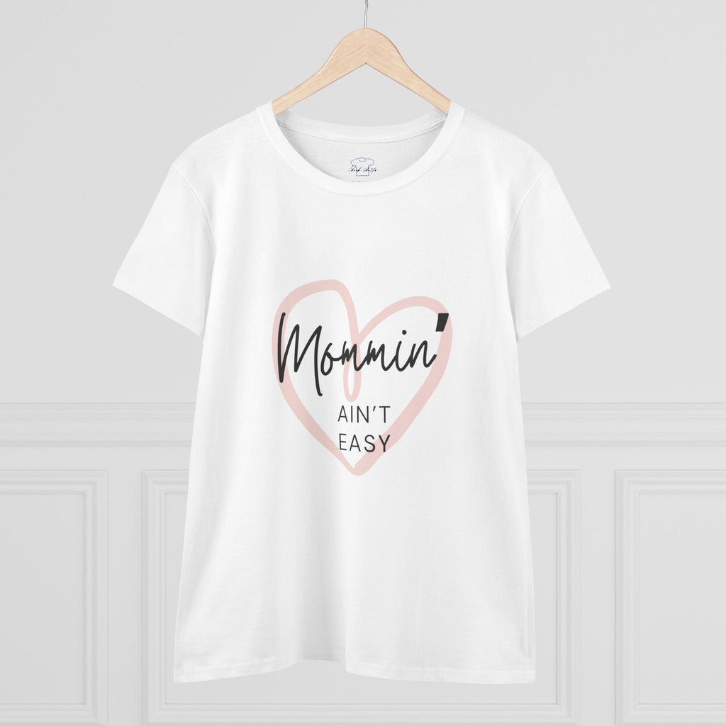 Chick-Shirts ~ Mommin' Ain't Easy Women's Tee