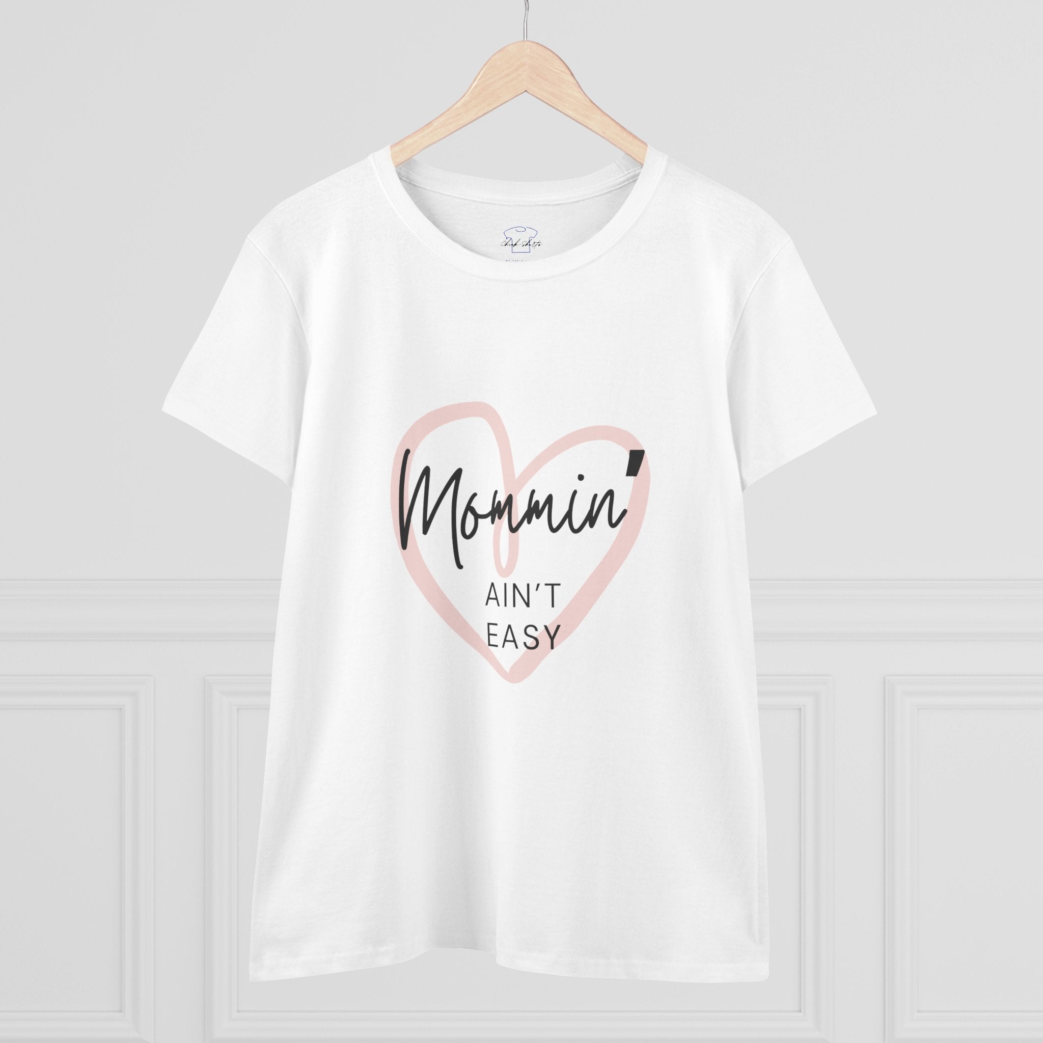 Chick-Shirts ~ Mommin' Ain't Easy Women's Tee
