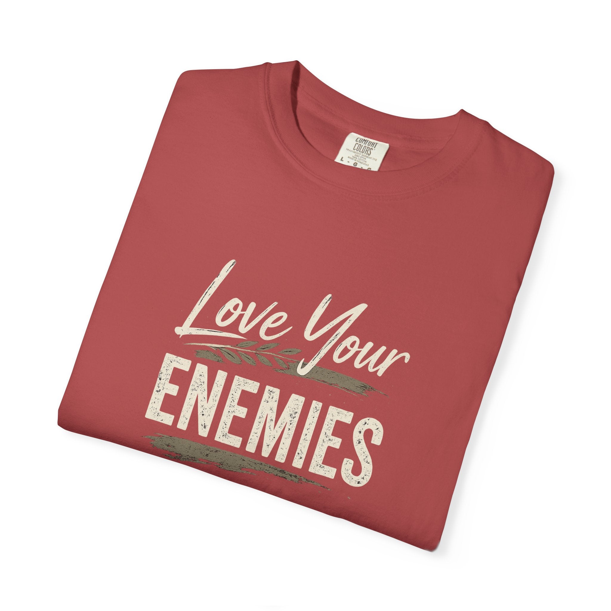 Chick-Shirts ~ Love Your Enemies — Graphic Tee