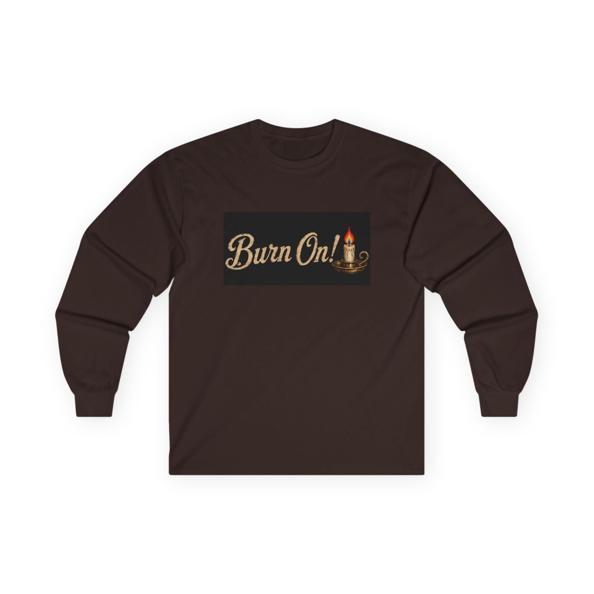 Burn On! Inspirational Long Sleeve Graphic Tee