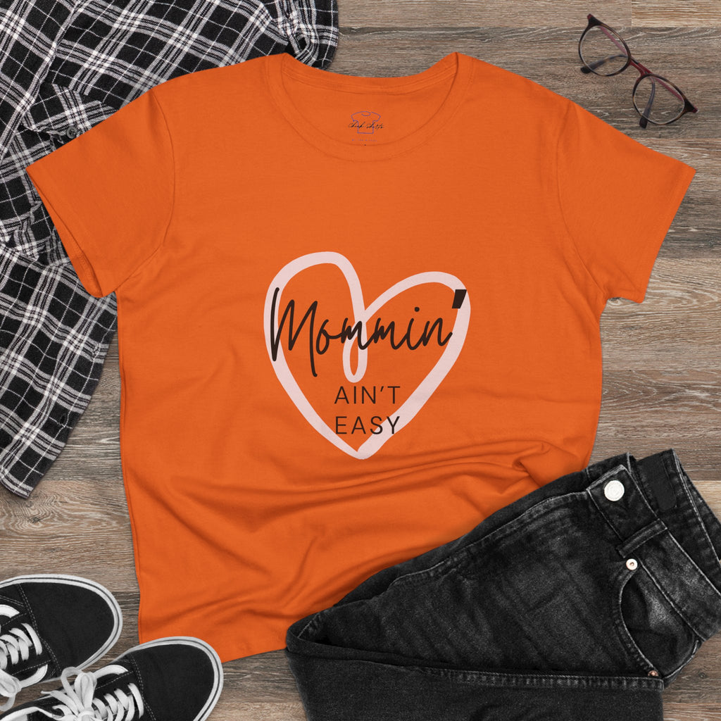 Chick-Shirts ~ Mommin' Ain't Easy Women's Tee