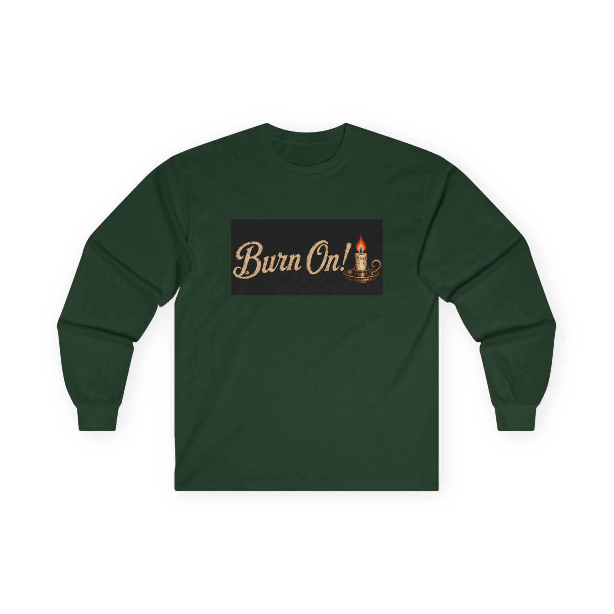 Burn On! Inspirational Long Sleeve Graphic Tee