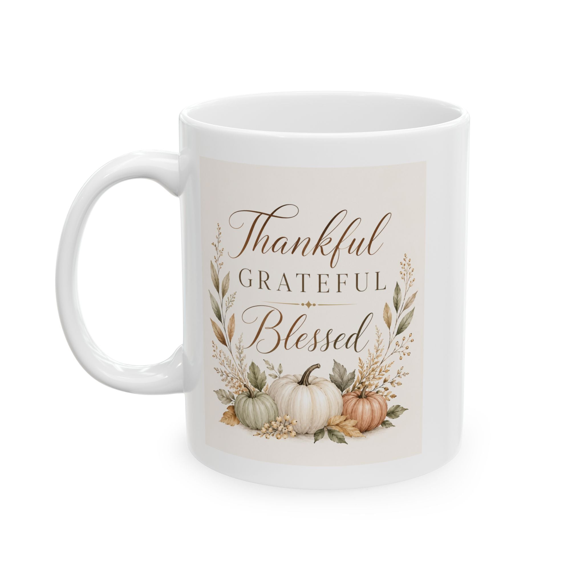 Lil-Mugs ~ Thankful Grateful Blessed Ceramic Mug  (11oz, 15oz)