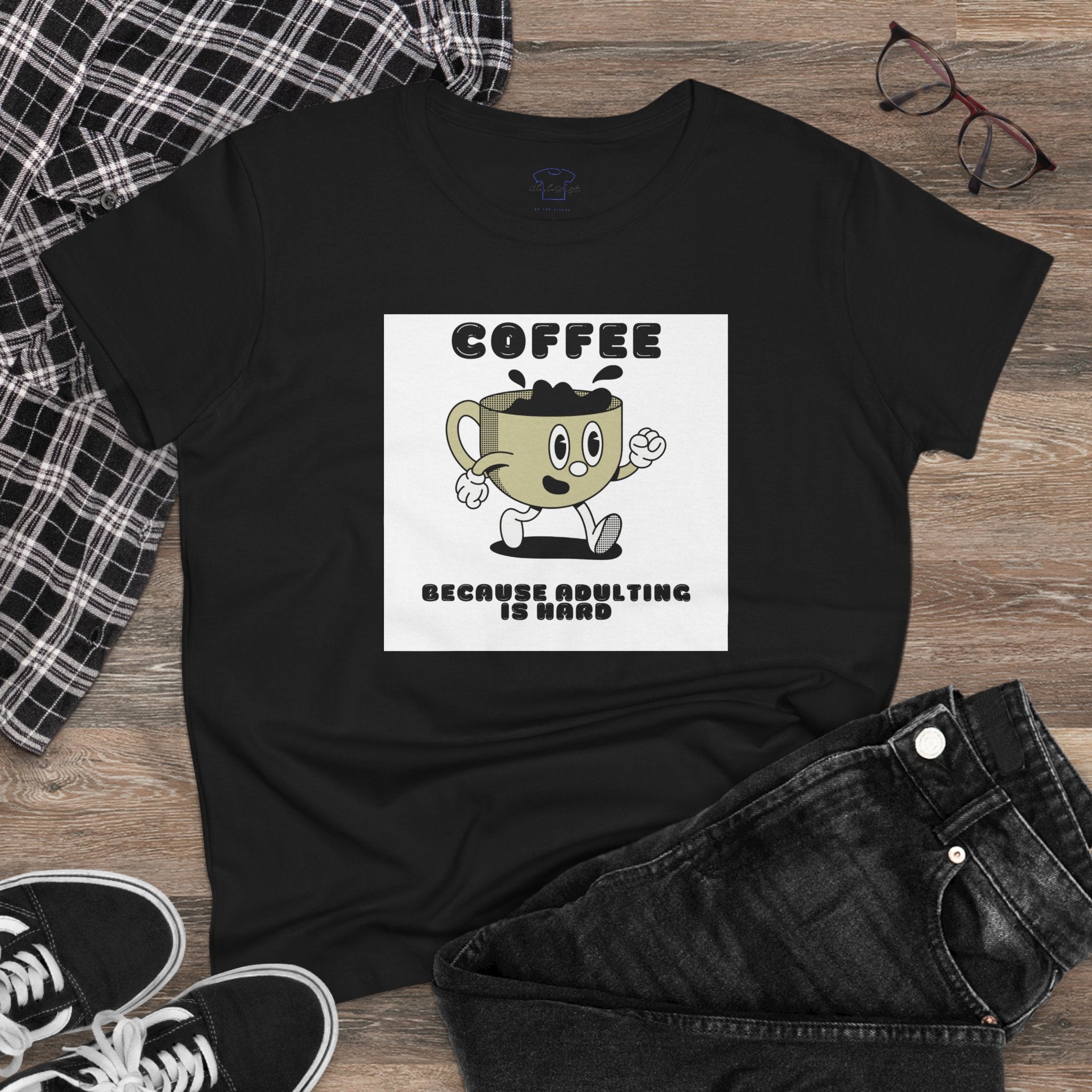 Chick-Shirts ~ Coffee Because Adulting Is Hard -Women's Tee