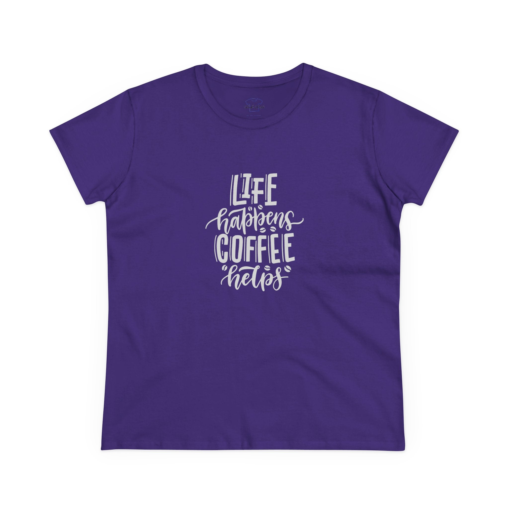 Chick-Shirts ~ Life happens.  Coffee helps. Women's  Tee