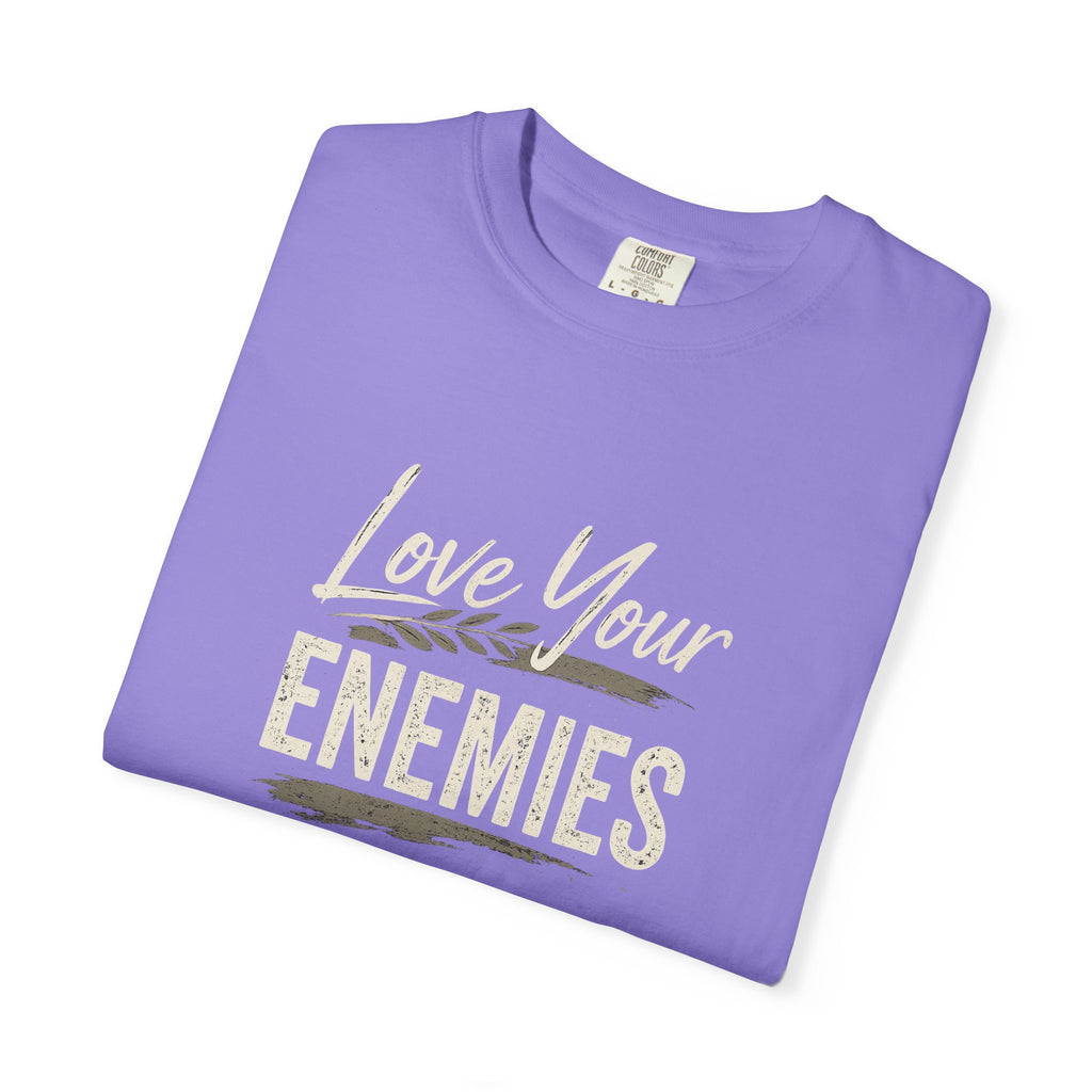 Chick-Shirts ~ Love Your Enemies — Graphic Tee