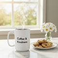 Lil-Mugs Coffee & Kindness ~ 15oz White Ceramic Mug