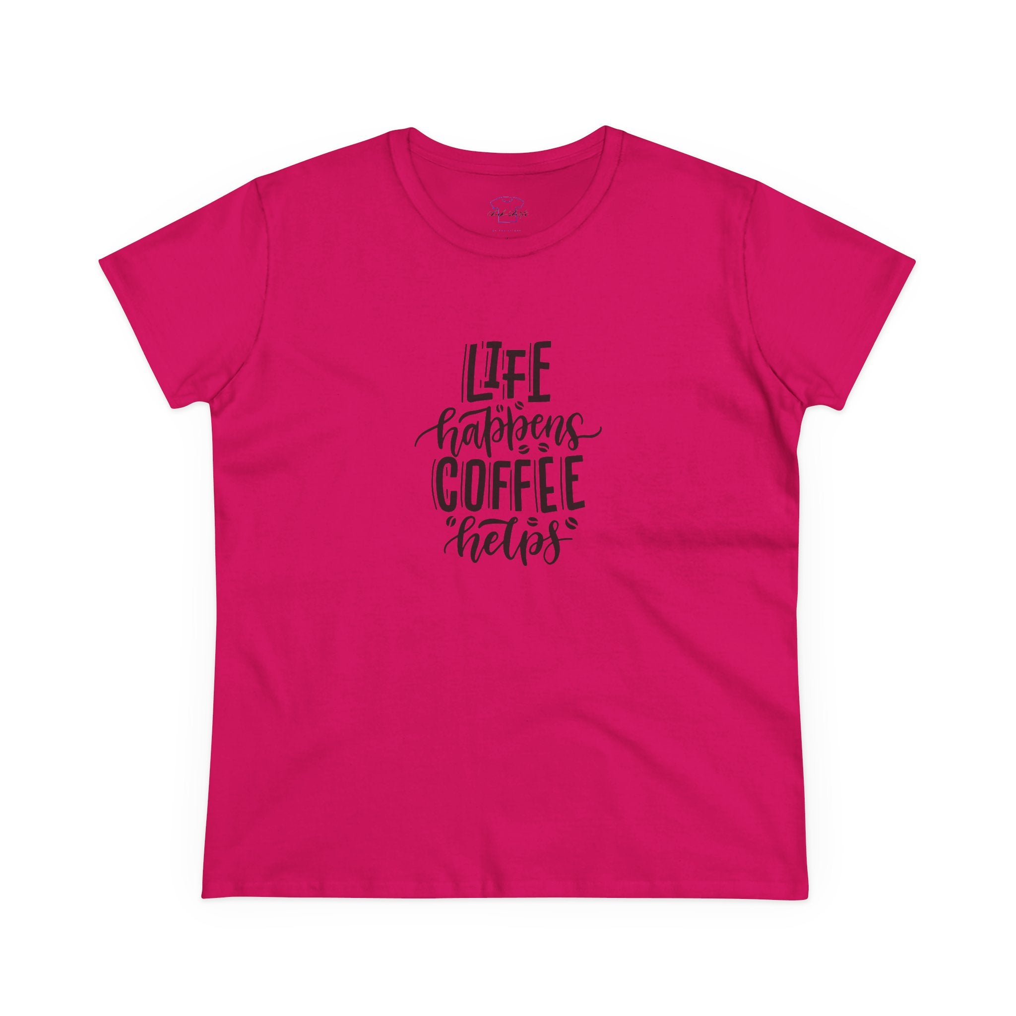 Chick-Shirts ~ Life happens.  Coffee helps. Women's  Tee