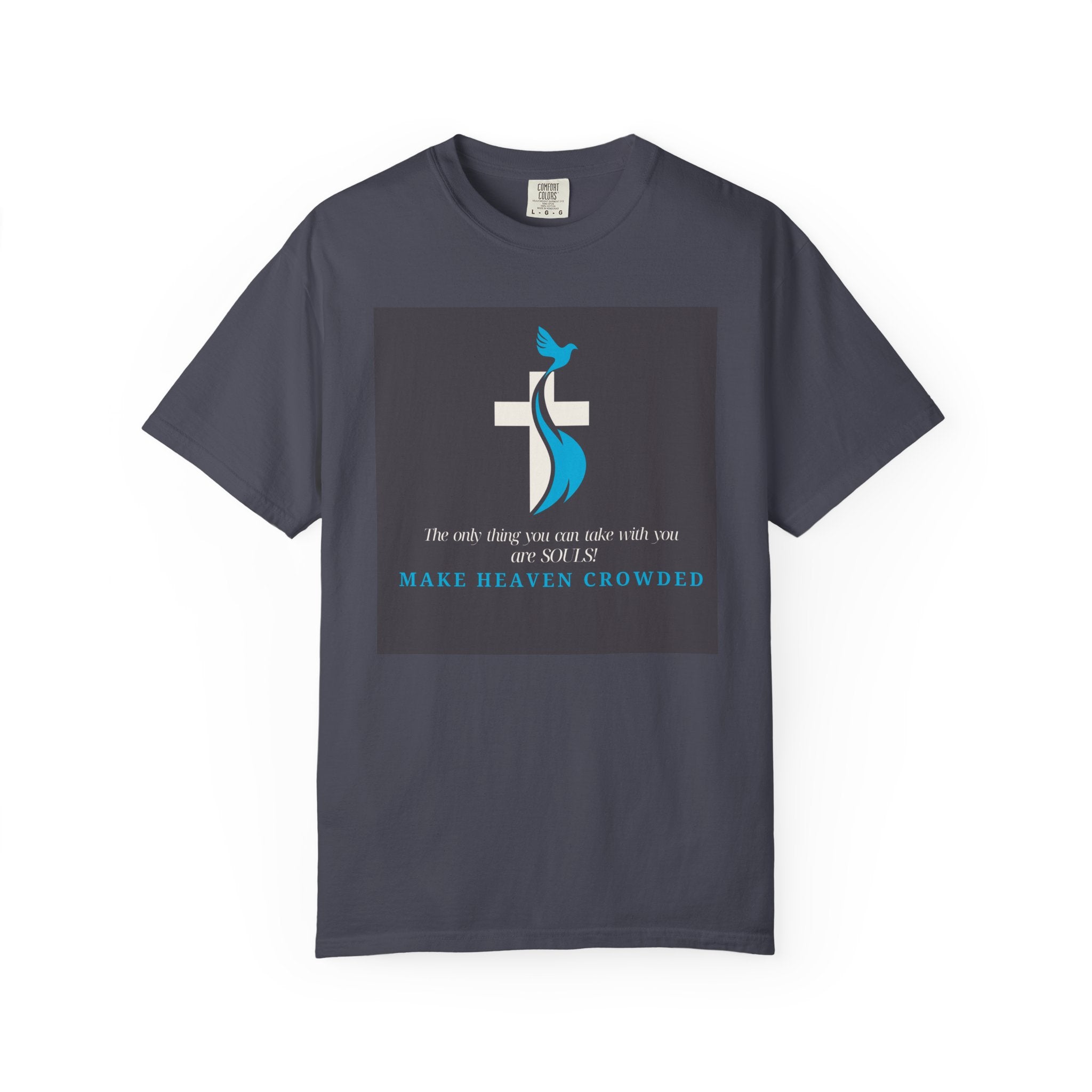 Dude-Shirts — “Make Heaven Crowded” Cross & Dove Inspirational Tee