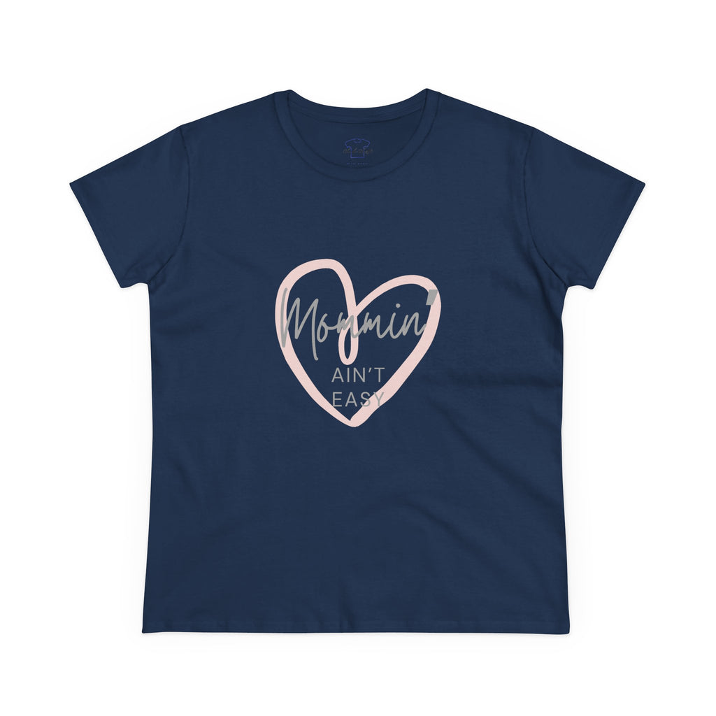 Chick-Shirts ~ Mommin' Ain't Easy Women's Tee