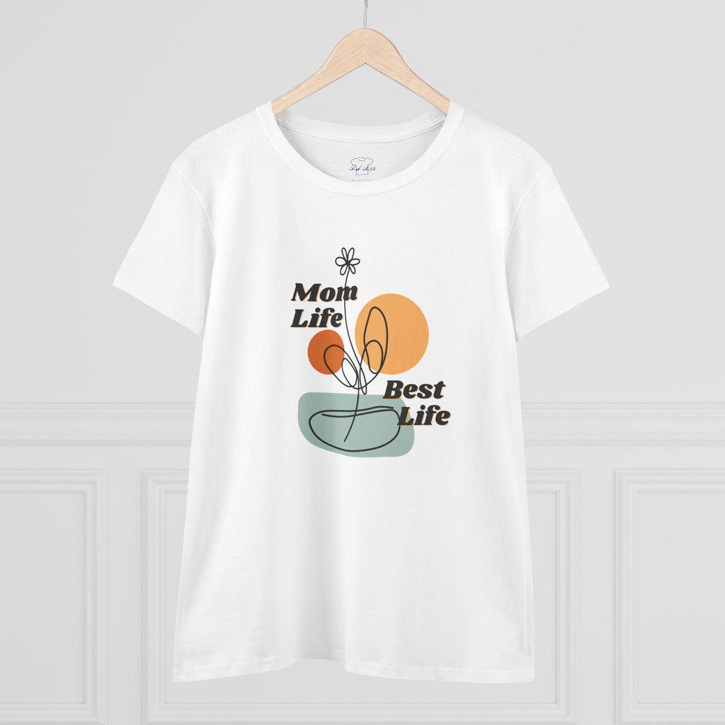 Mom life. Best Life. ~ Women's Midweight Cotton Tee