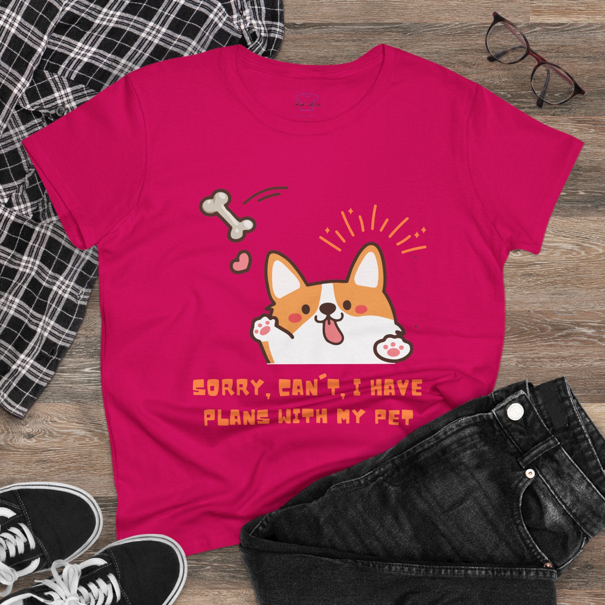 Chick Shirts ~ Sorry, can't. I have plans with my pet. Women's Tee