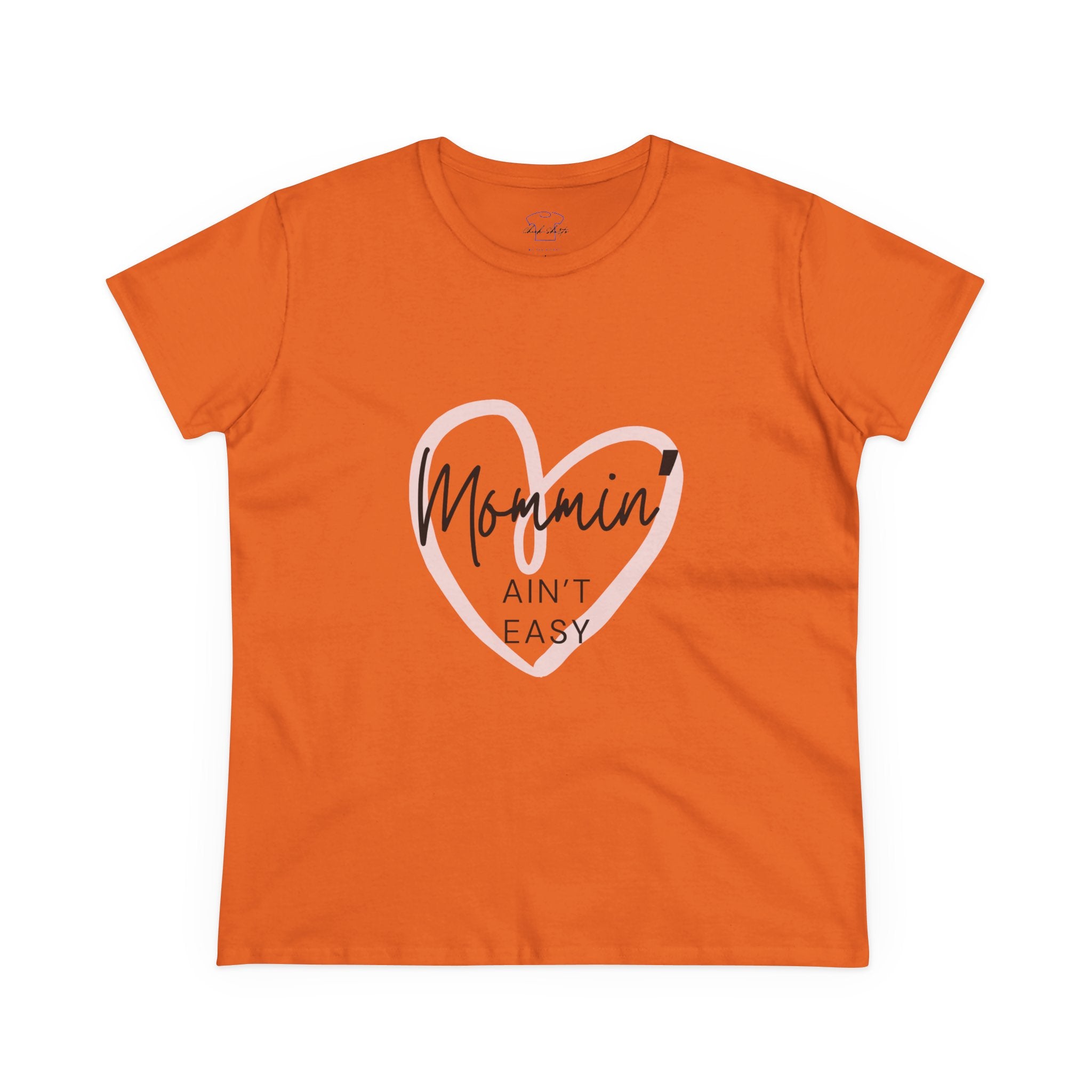 Chick-Shirts ~ Mommin' Ain't Easy Women's Tee