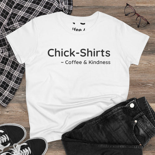 Chick-Shirts Logo Tee — "Coffee & Kindness" Women's Cotton T‑Shirt