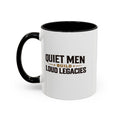 Lil-Mugs ~ Quiet Men Build Loud Legacies | Accent Ceramic Mug (11oz/15oz)
