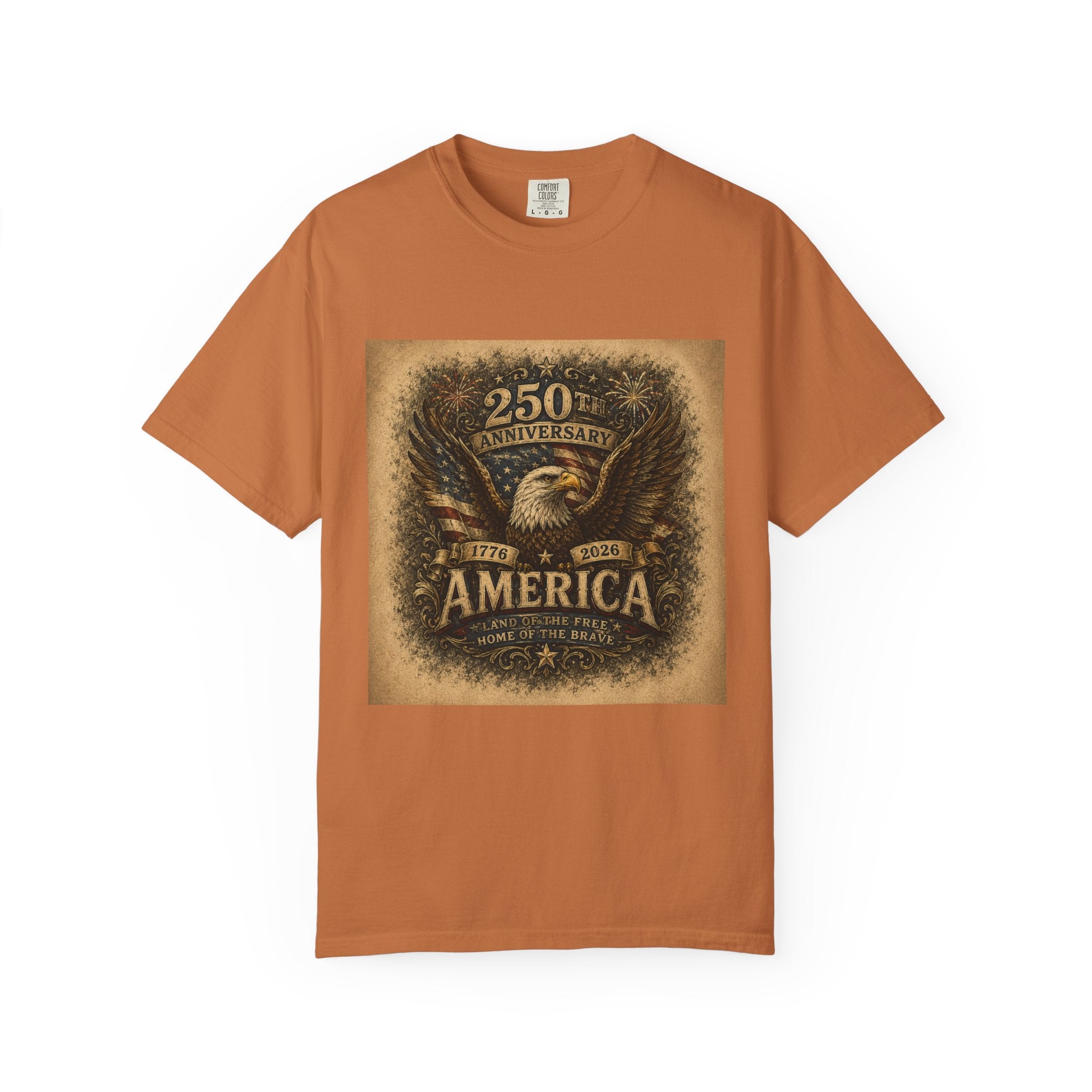 America 250th Anniversary — Land of the Free. Home of the Brave. T-Shirt