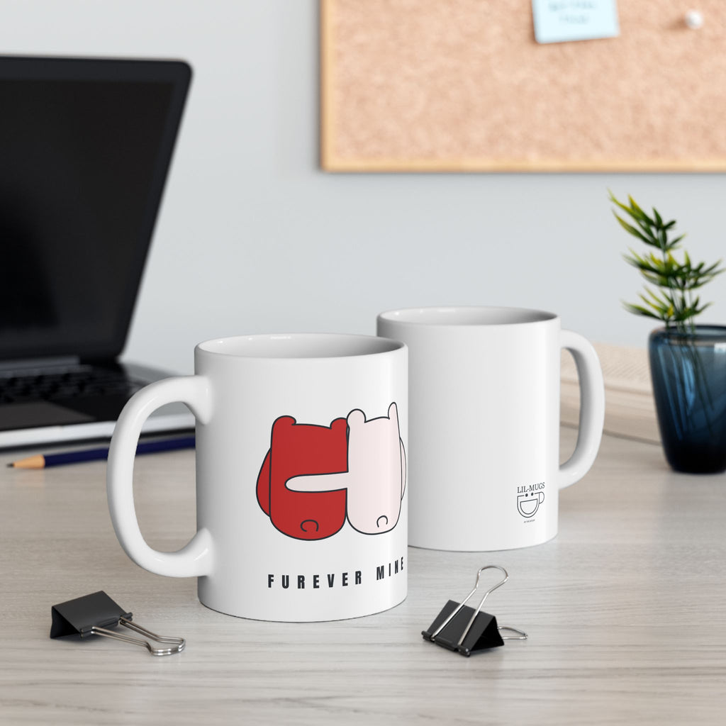 Lil-Mugs — Furever Mine Ceramic Mug (11oz, 15oz)