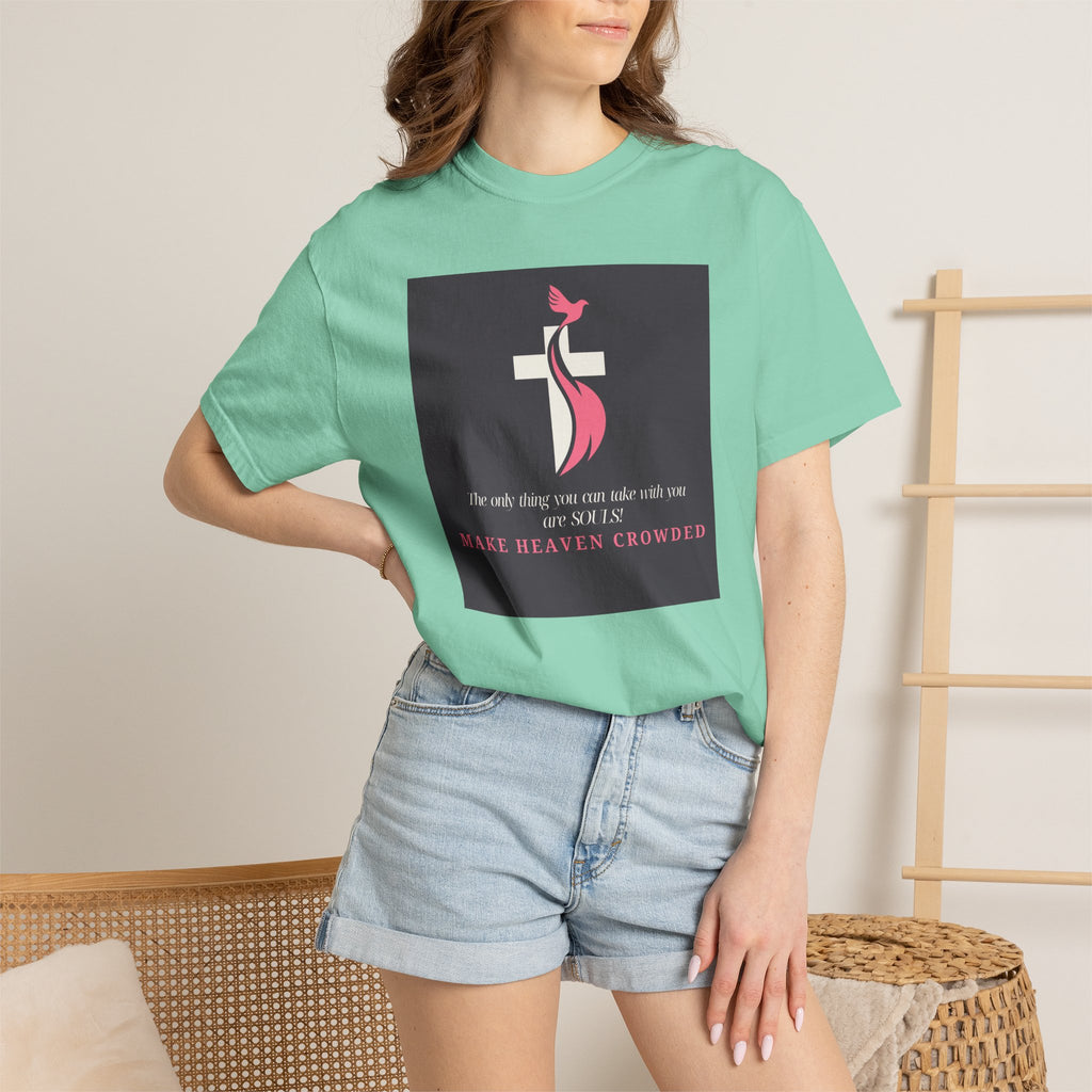 Chick-Shirts — “Make Heaven Crowded” Inspirational Tee