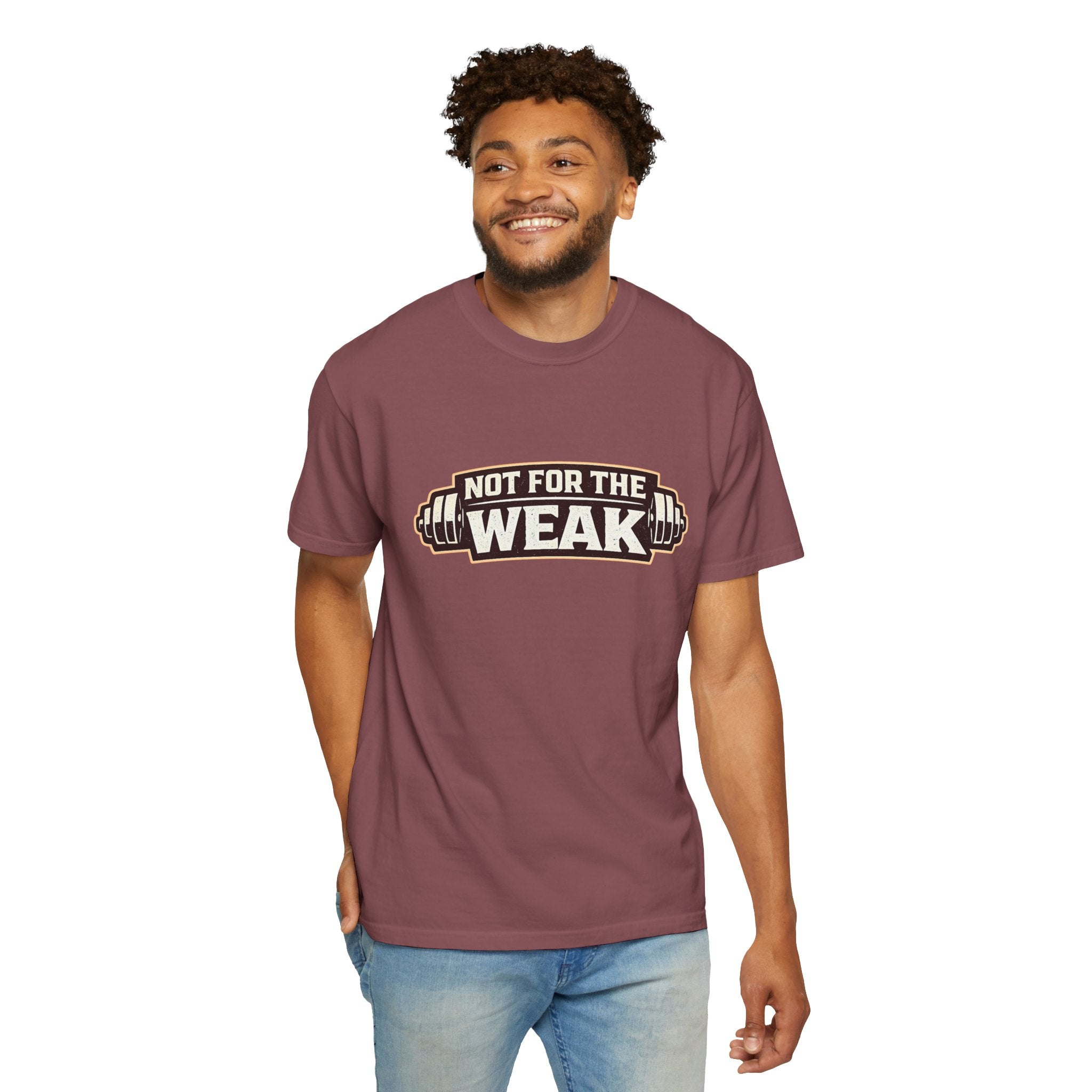 Dude-Shirts ~ Not For The Weak T-Shirt — Graphic Tee