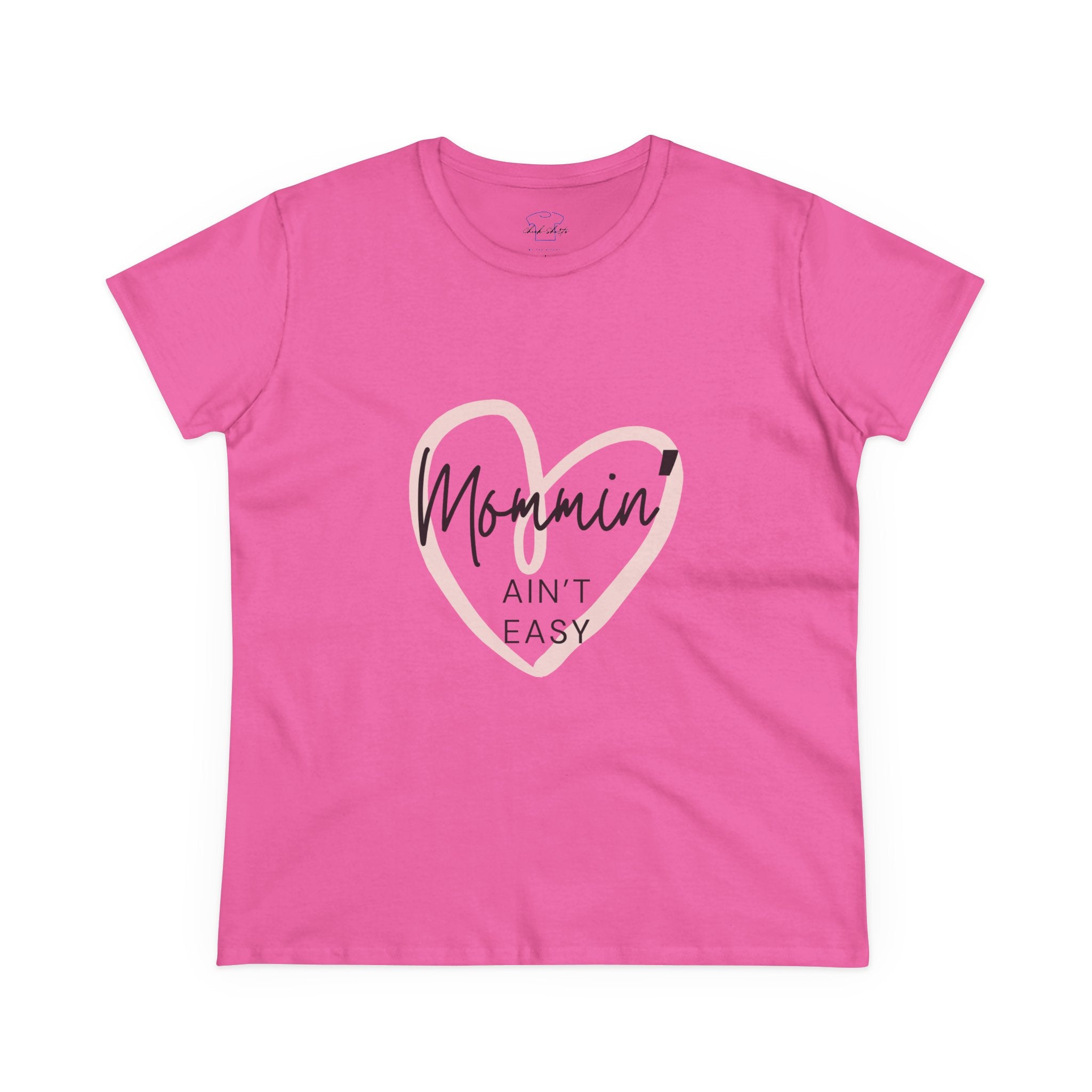 Chick-Shirts ~ Mommin' Ain't Easy Women's Tee