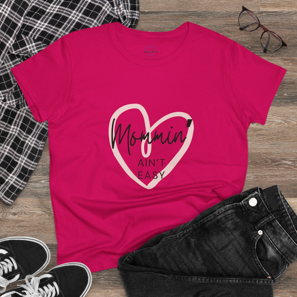 Chick-Shirts ~ Mommin' Ain't Easy Women's Tee