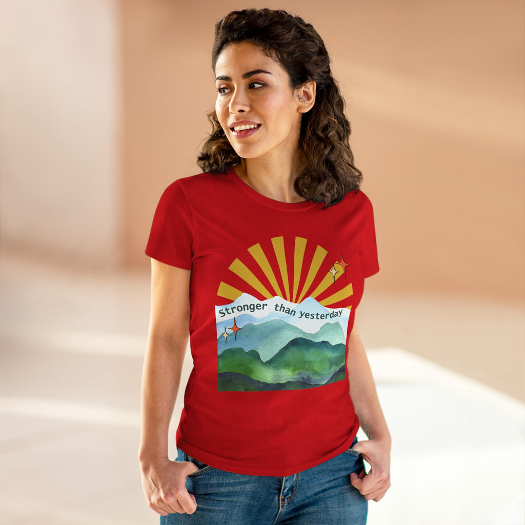 Chick-Shirts ~ Stronger Than Yesterday Women's Tee