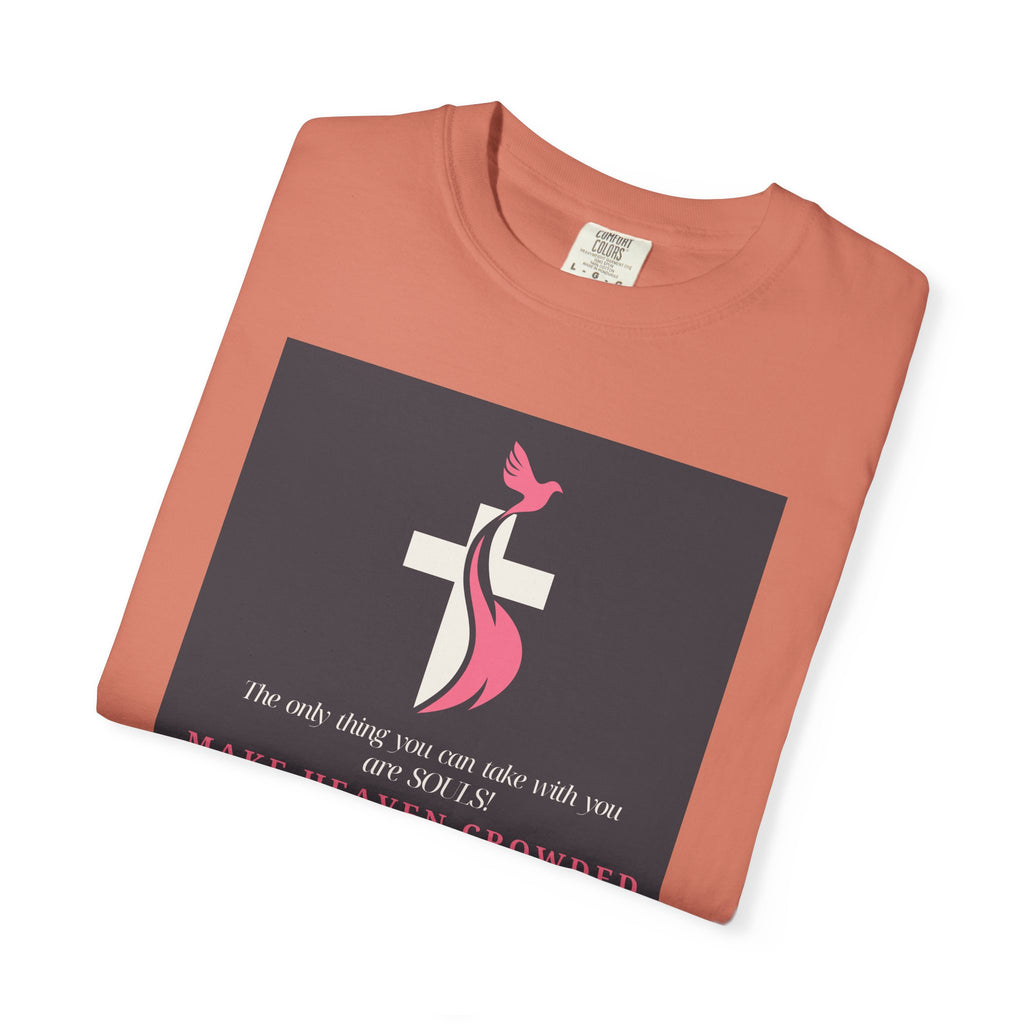 Chick-Shirts — “Make Heaven Crowded” Inspirational Tee