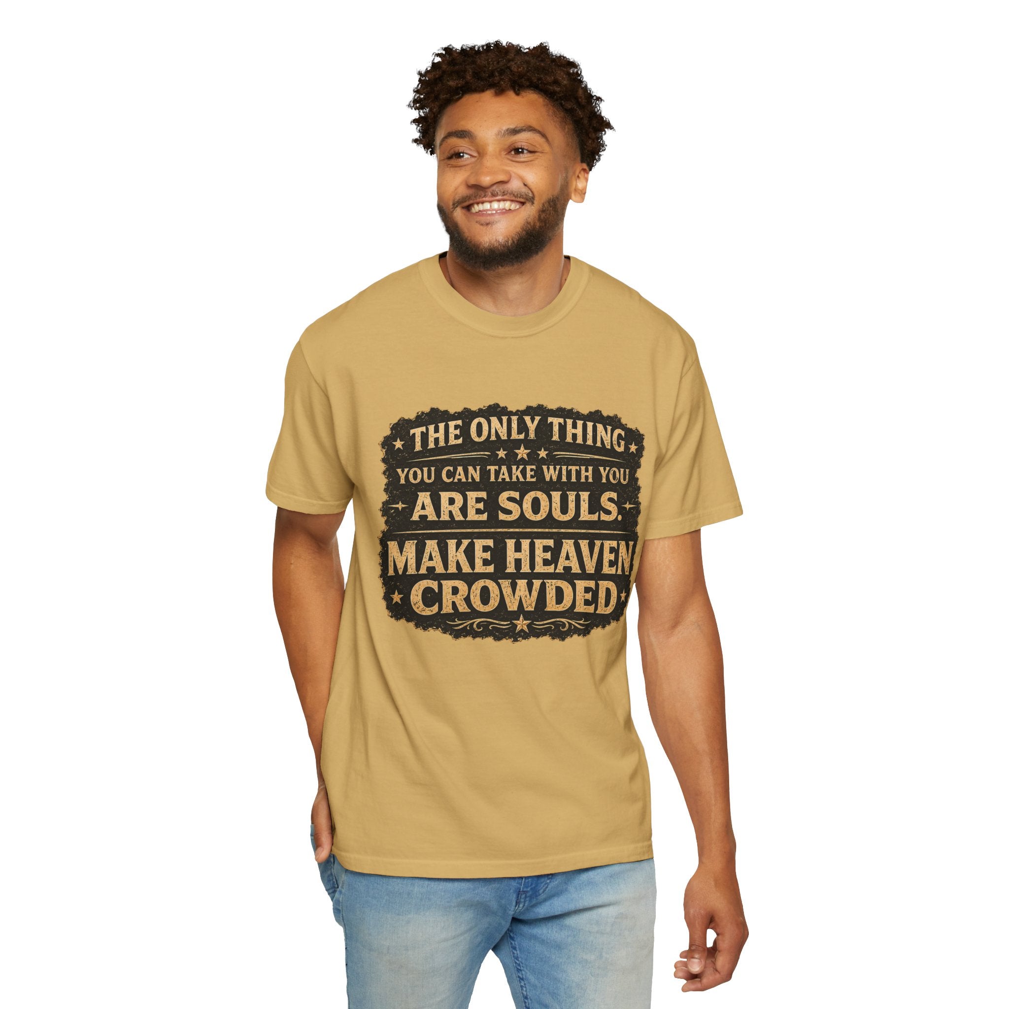 Dude-Shirts — “Make Heaven Crowded” Inspirational Tee